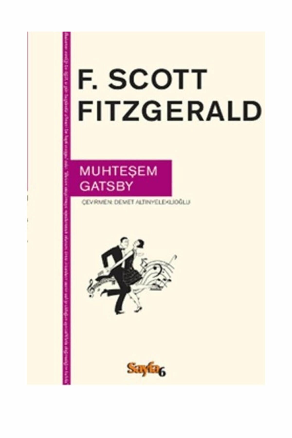 Sayfa6 Yayınları Muhteşem Gatsby F. Scott Fitzgerald - F. Scott Fitzgerald