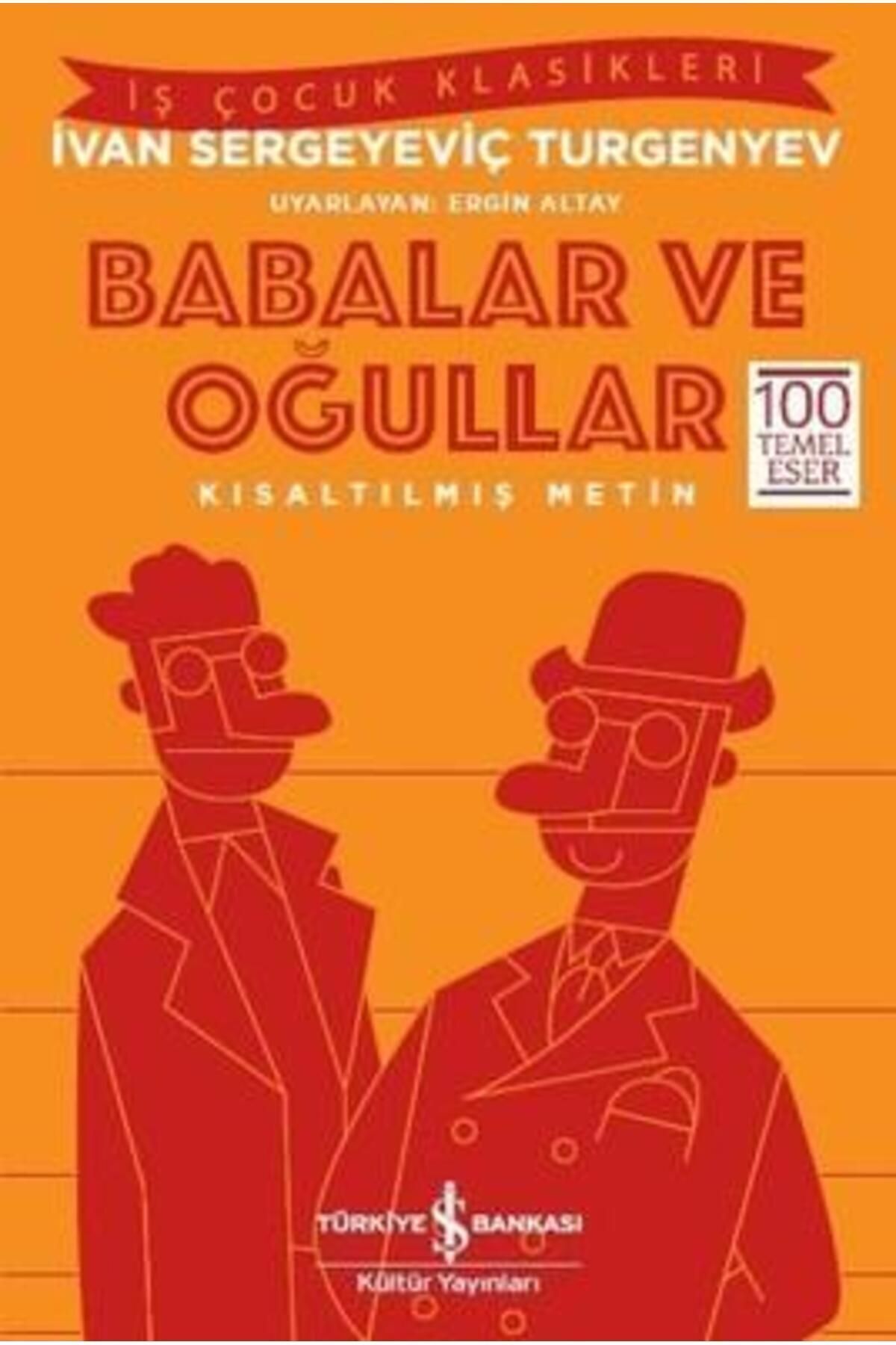 Türkiye İş Bankası Kültür Yayınları Babalar Ve Oğullar