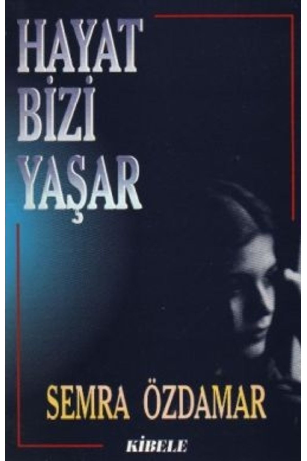 Akaşa Yayınları Hayat Bizi Yaşar