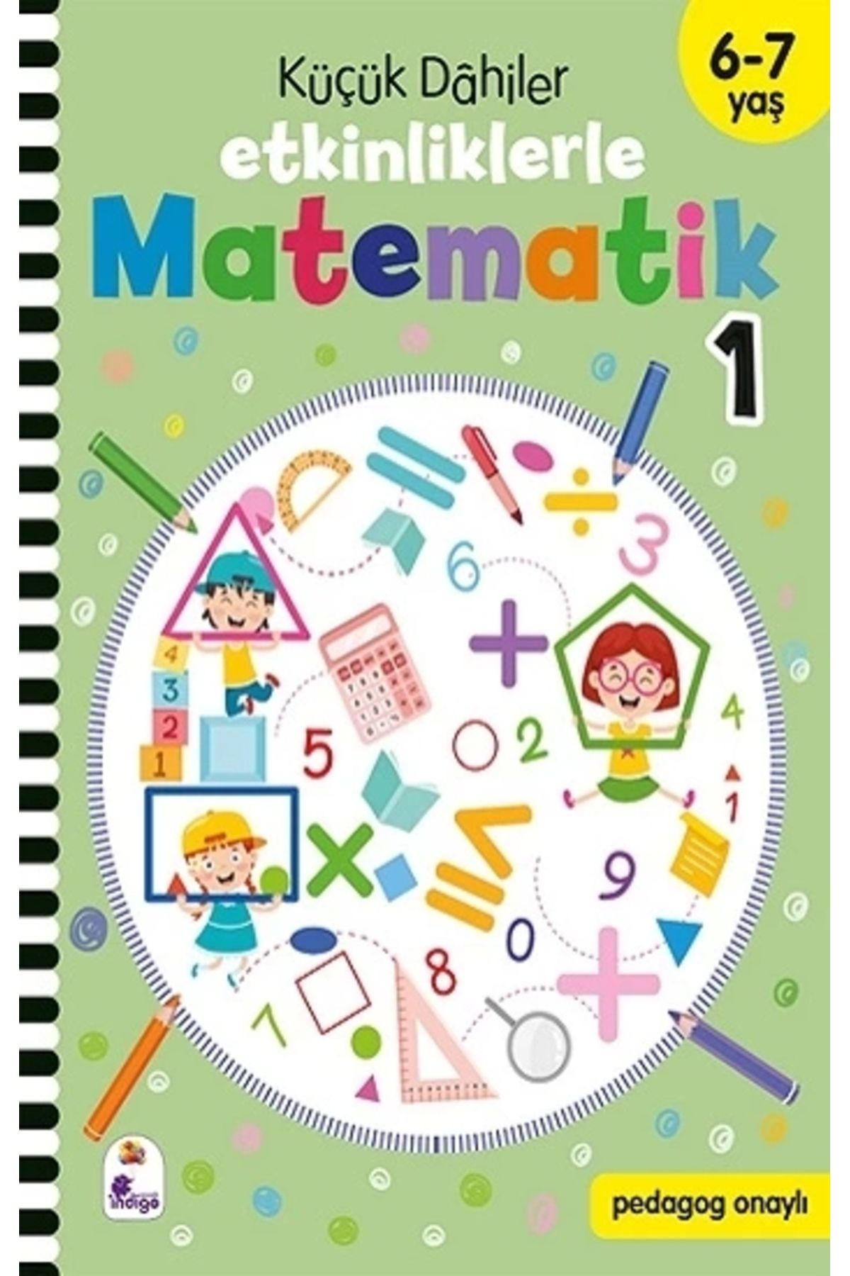 İndigo Kitap Küçük Dahiler – Etkinliklerle Matematik 1. Kitap (6-7 Yaş )