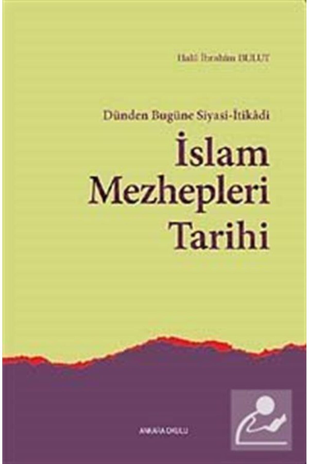 Ankara Okulu Yayınları Dünden Bugüne Siyasi-itikadi Islam Mezhepleri Tarihi