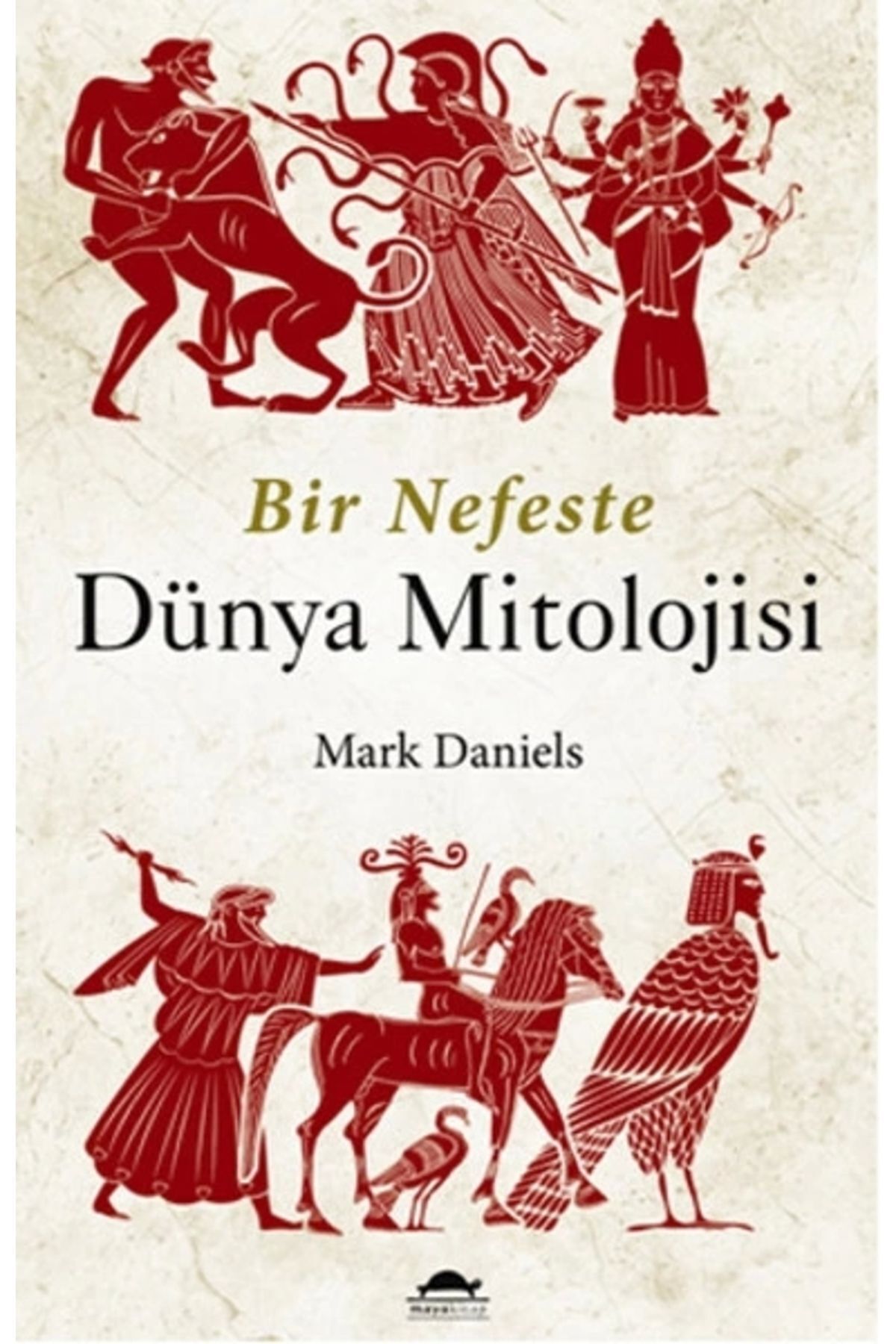 Maya Kitap Bir Nefeste Dünya Mitolojisi