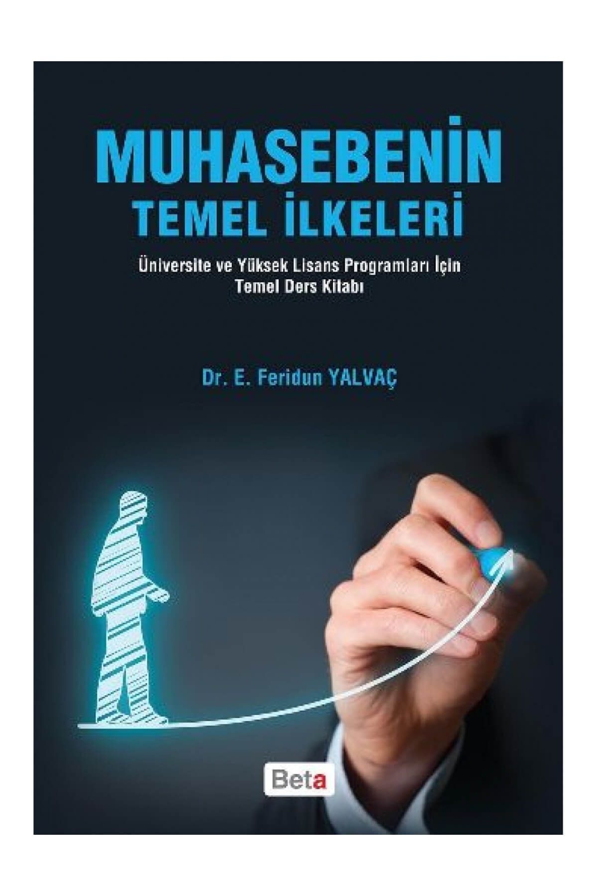 Beta Yayınları Muhasebenin Temel Ilkeleri - Beta Yayınevi - Feridun Yalvaç Kitabı