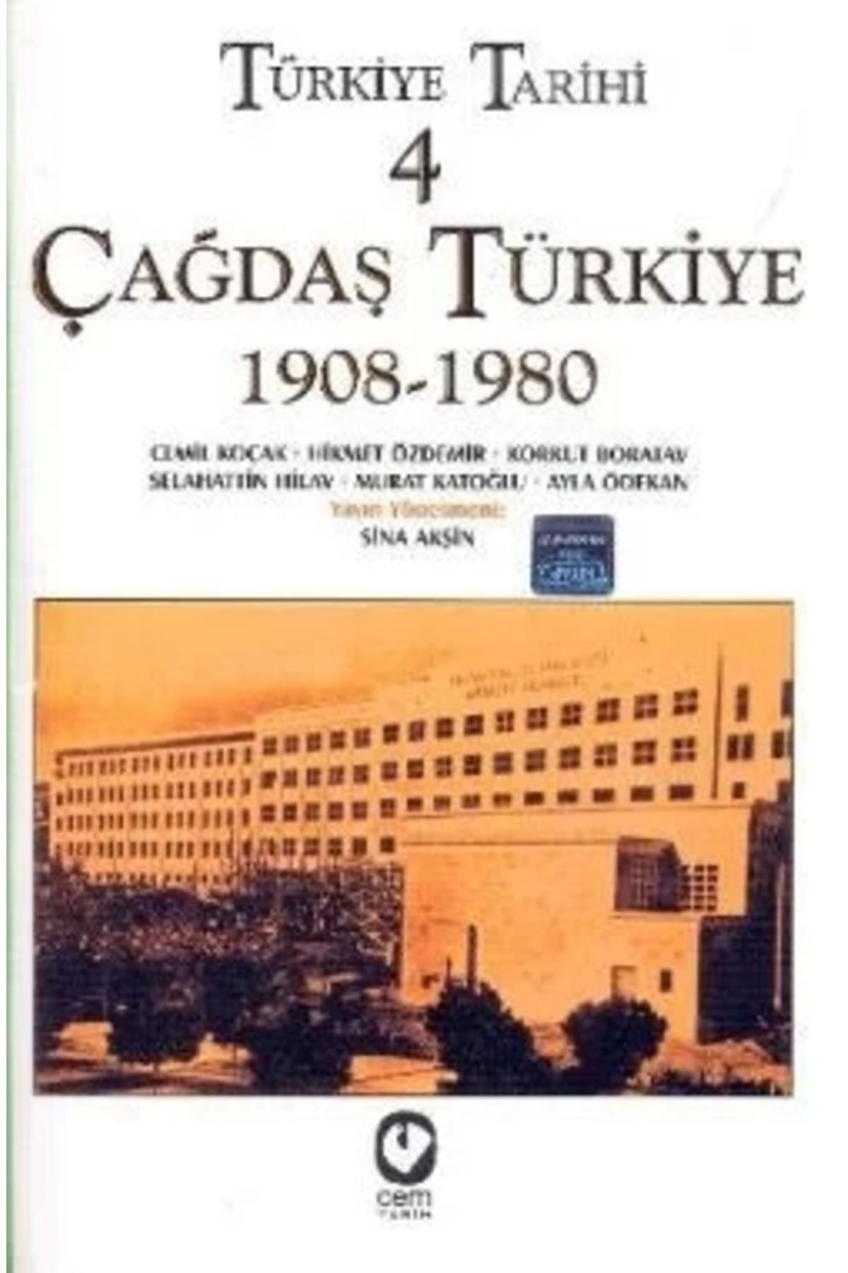 Cem Yayınevi Türkiye Tarihi Cilt: 4 Çağdaş Türkiye 1908-1980