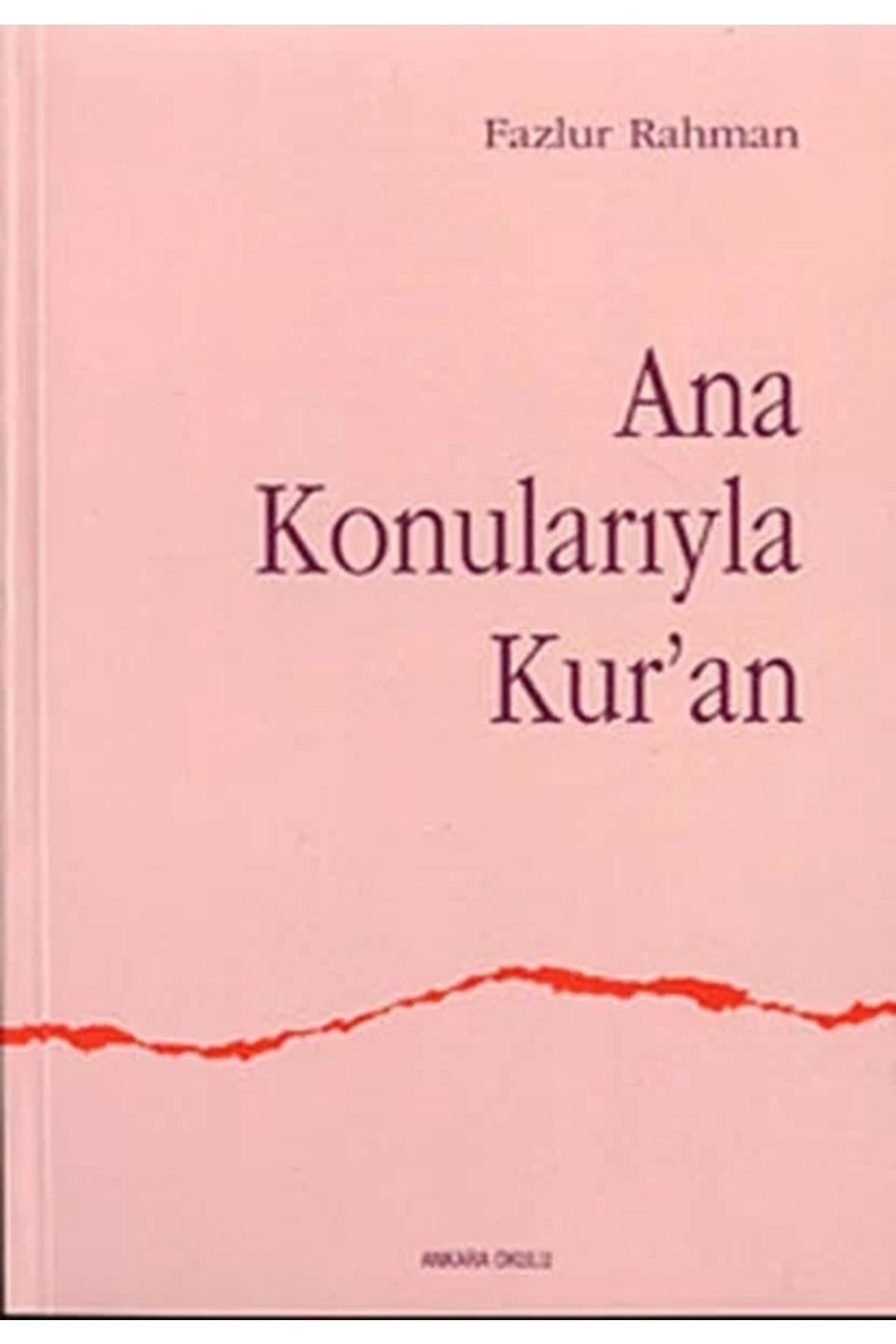 Ankara Okulu Yayınları Ana Konularıyla Kur'an