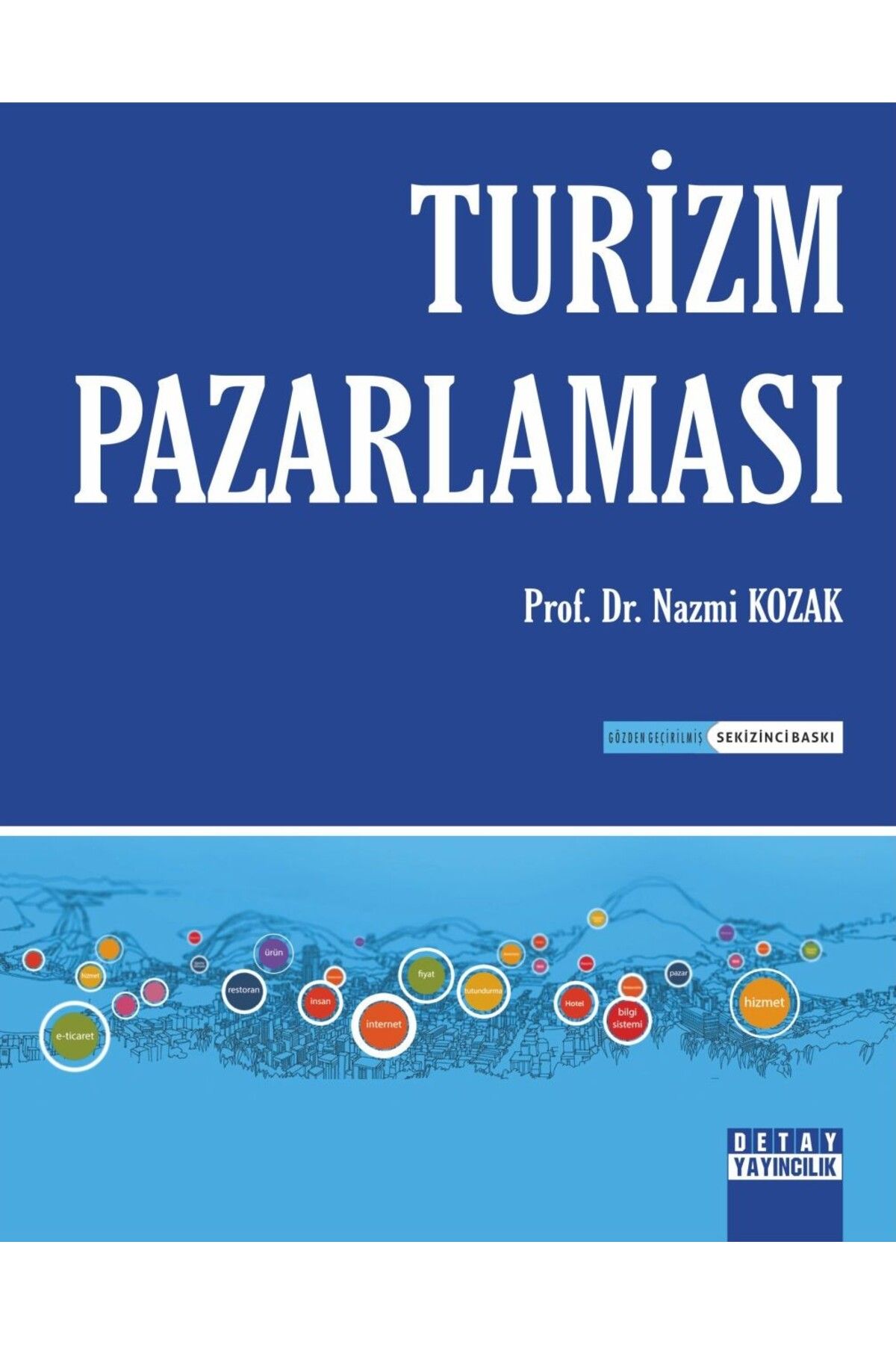 Detay Yayıncılık Turizm Pazarlaması /nazmi Kozak