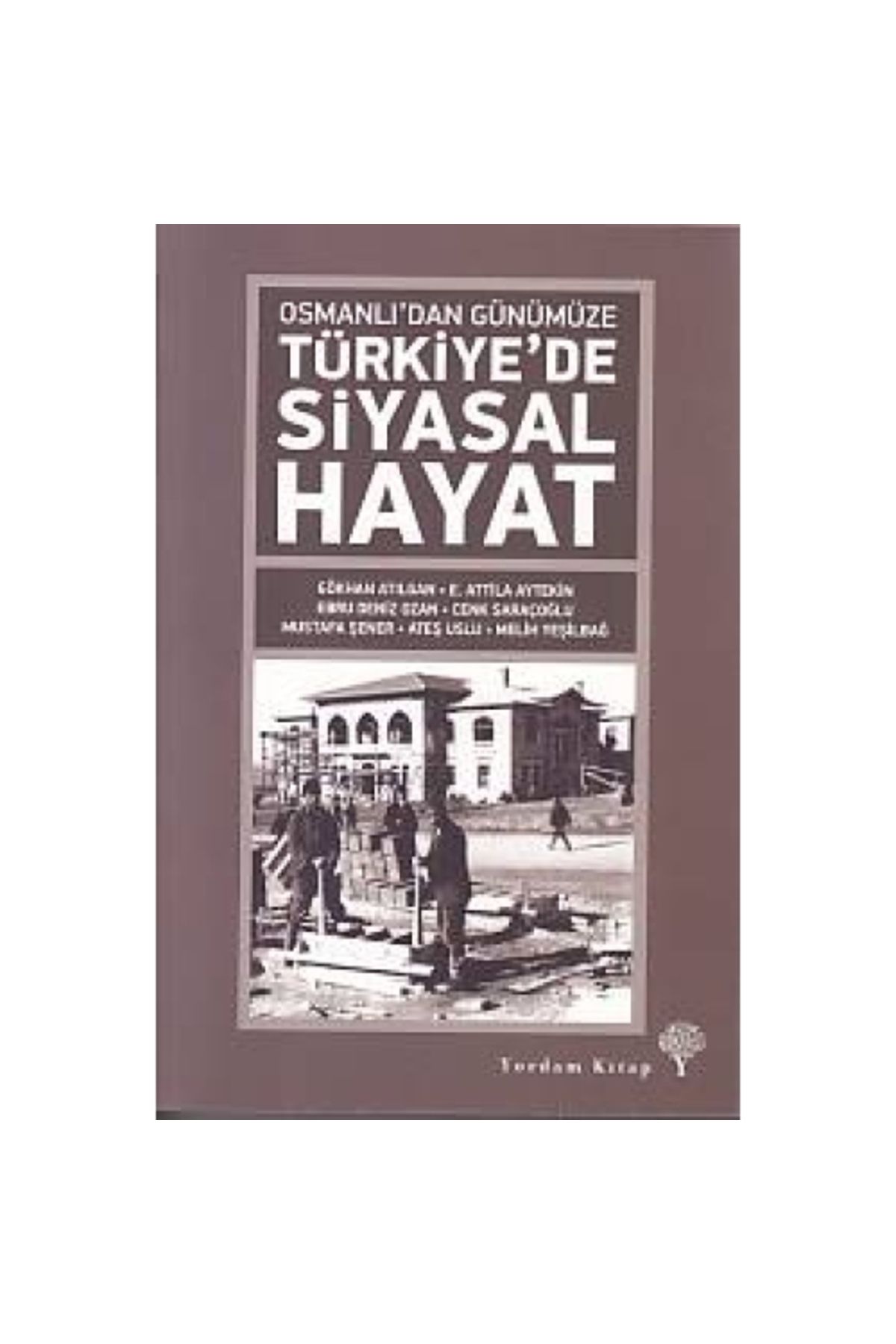 Yordam Kitap Osmanlıdan Günümüze Türkiye'de Siyasal Hayat