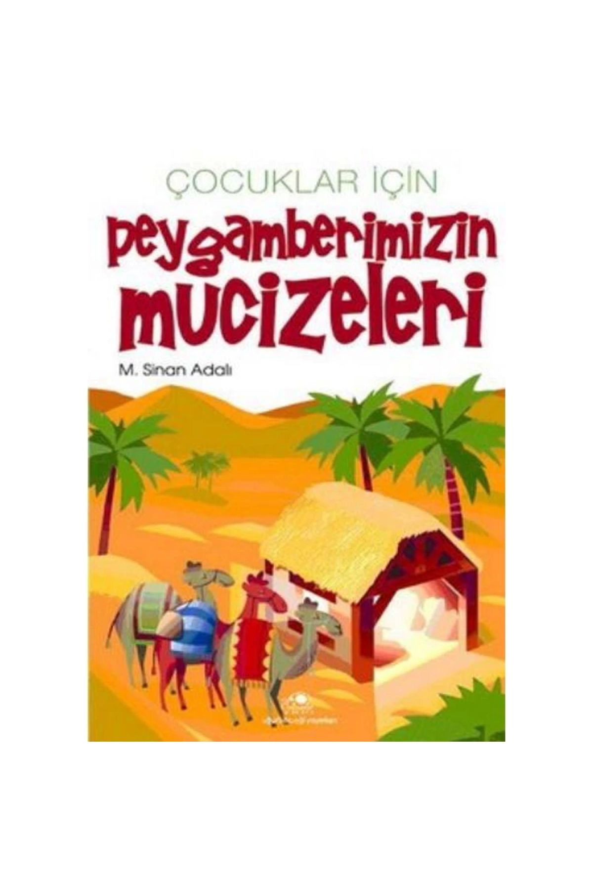 Uğurböceği Yayınları Çocuklar Için Peygamberimizin Mucizeleri