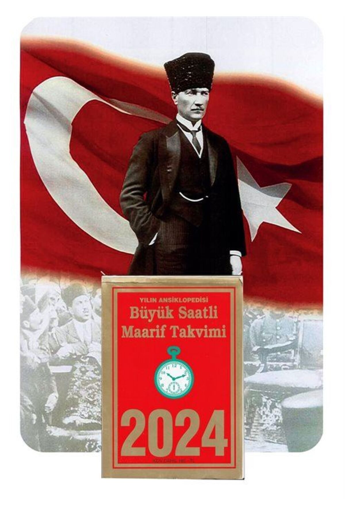 saatli maarif 2024 Büyük Takvimi Ve Bayraklı Atatürk Görselli Arka Karton (KOD:01) & 11,5 X 16 Eb...