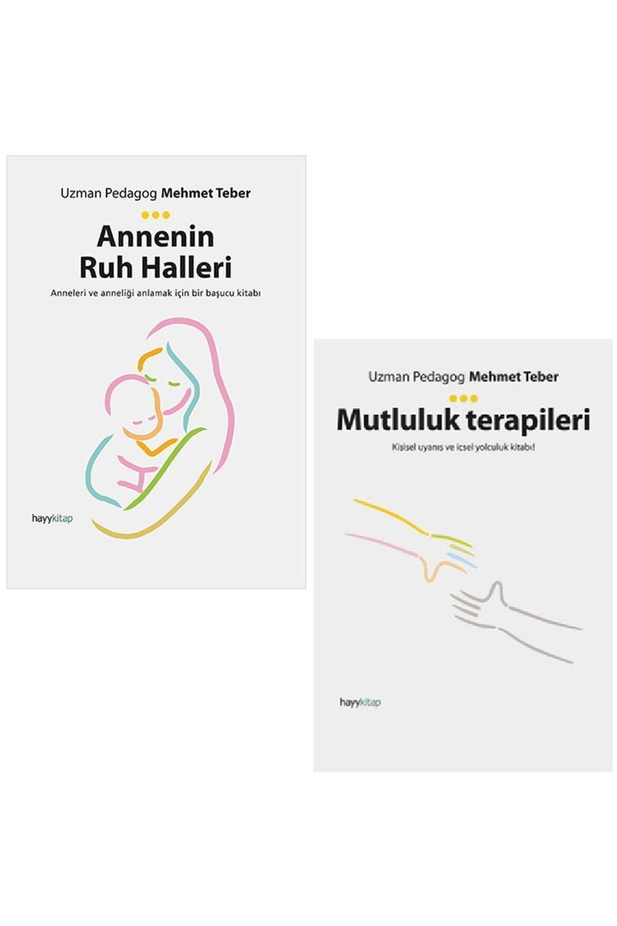 Hayykitap Uzman Pedagog Mehmet Teber 2 Kitap Set / Annenin Ruh Halleri - Mutluluk Terapileri