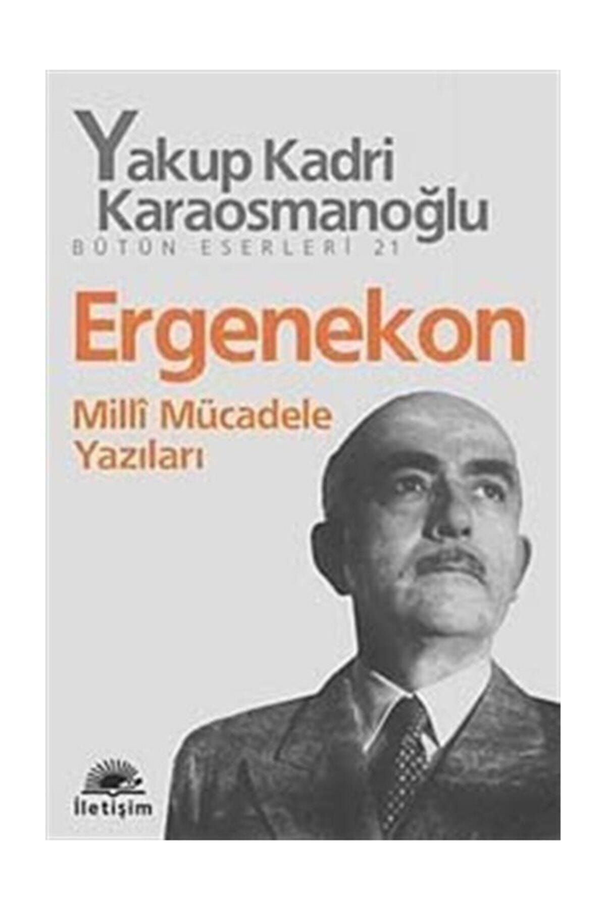 Renato Balestra Ergenekon - Milli Mücadele Yazıları (milli Mücadele Yazıları) - Yakup Kadri Karaosmanoğlu