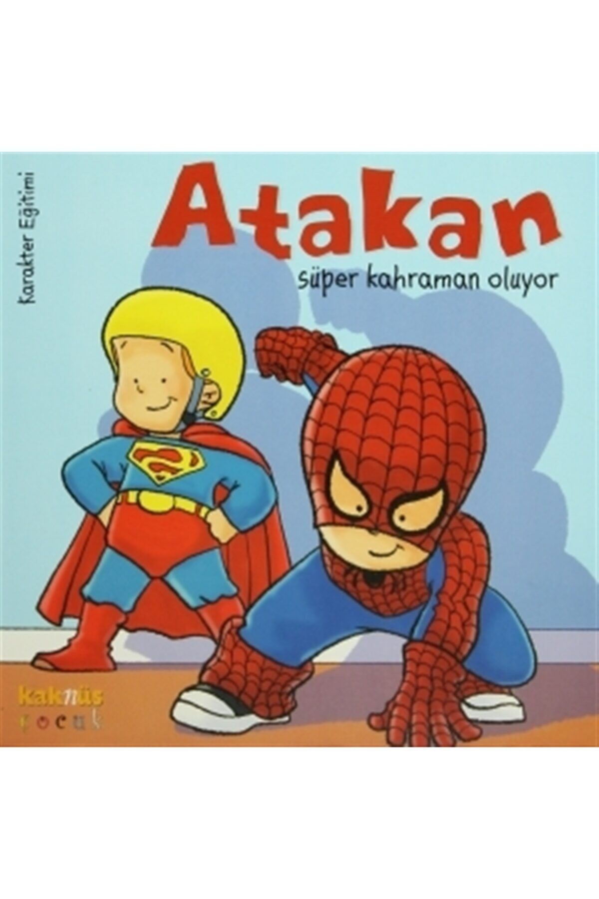 Kaknüs Yayınları Atakan Süper Kahraman Oluyor - Sandrine Deredel Rogeon 9789752564121