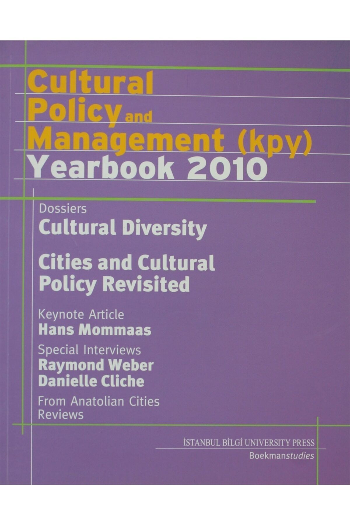 İstanbul Bilgi Üniversitesi Yayınları Cultural Policy and Management (KPY) Yearbook 2010 - Serhan Ada