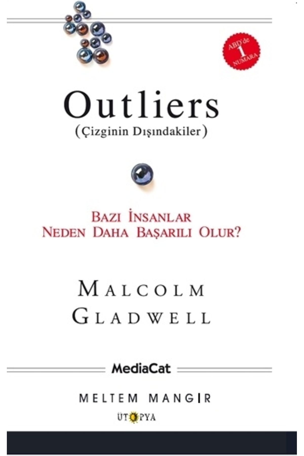 Türkiye İş Bankası Kültür Yayınları Outliers (ÇİZGİNİN DIŞINDAKİLER) Bazı Insanlar Neden Daha Başarılı Olur?