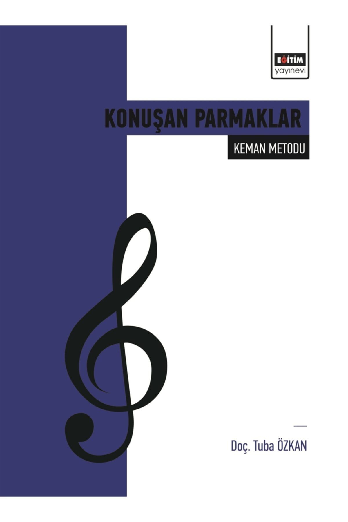 Orjin Yayınevi ve Eğitim Hizmetleri Konuşan Parmaklar - Keman Metodu - Tuba Özkan 9786257316835