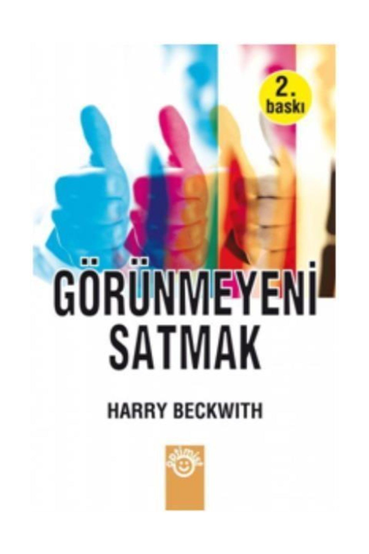 Optimist Yayınları Görünmeyeni Satmak - Harry Beckwith