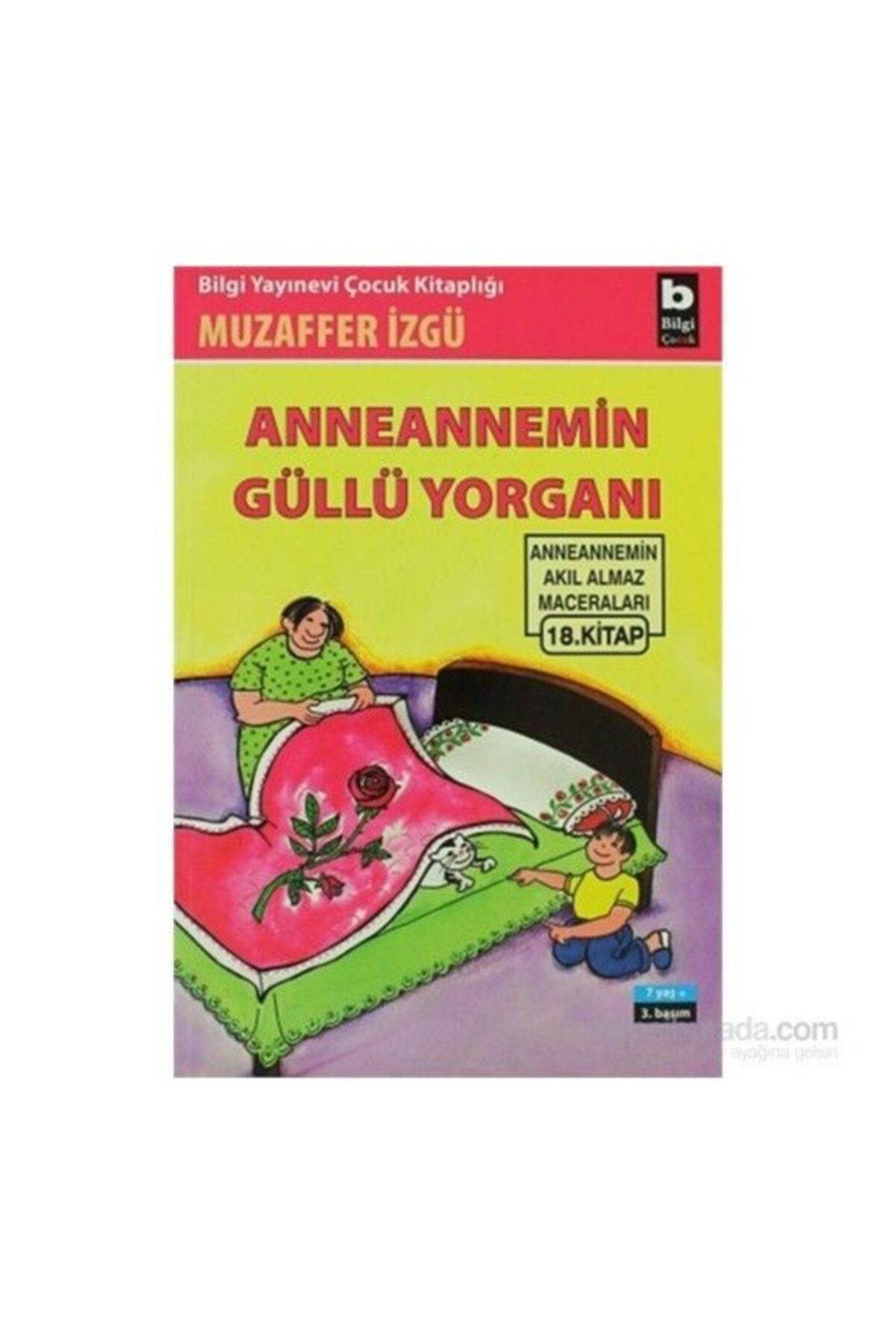 Bilgi Yayınları Anneannemin Güllü Yorganı | Muzaffer Izgü |