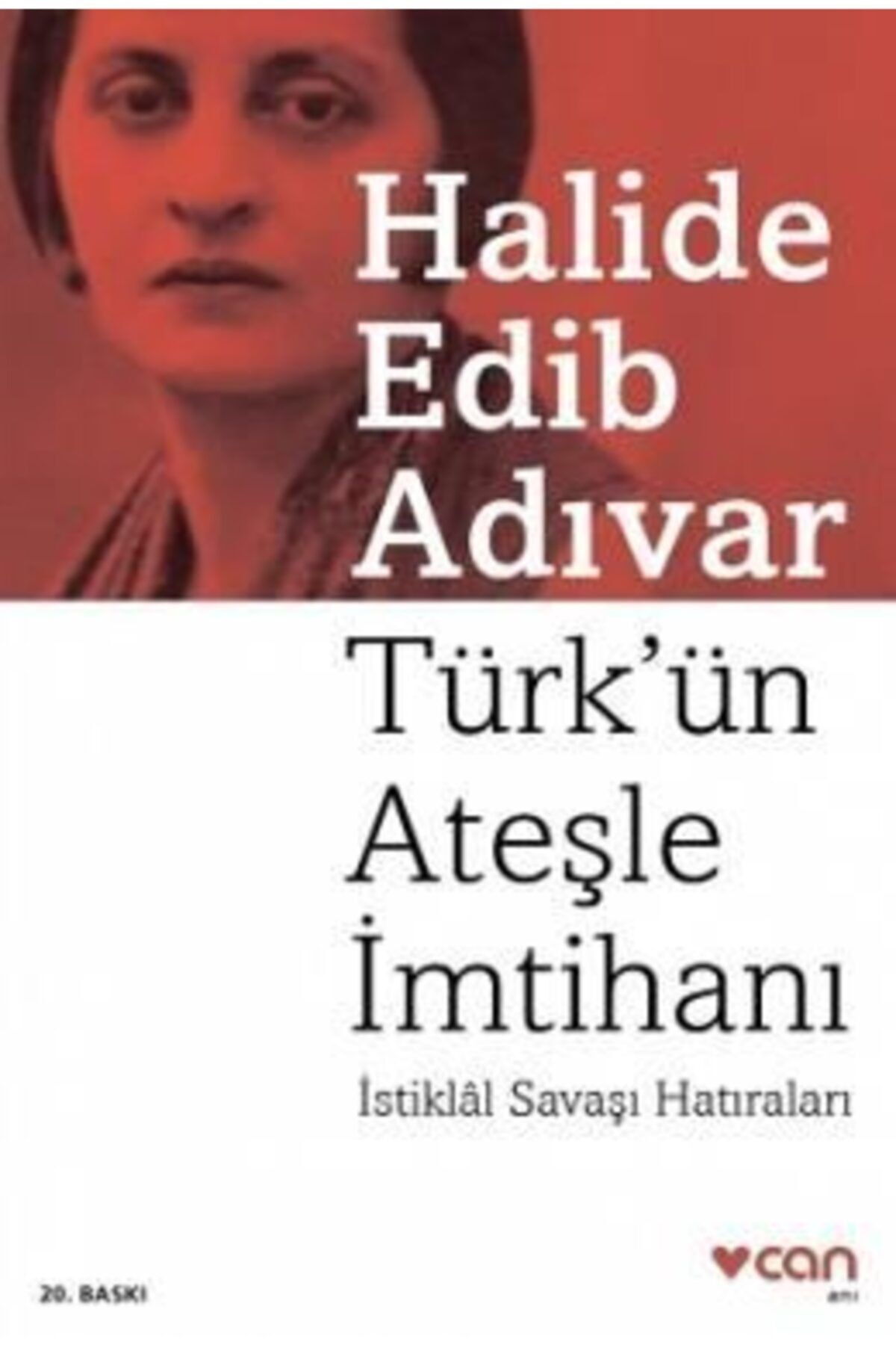 Can Sanat Yayınları Türk’ün Ateşle Imtihanı | Halide Edib Adıvar | Can Yayınları