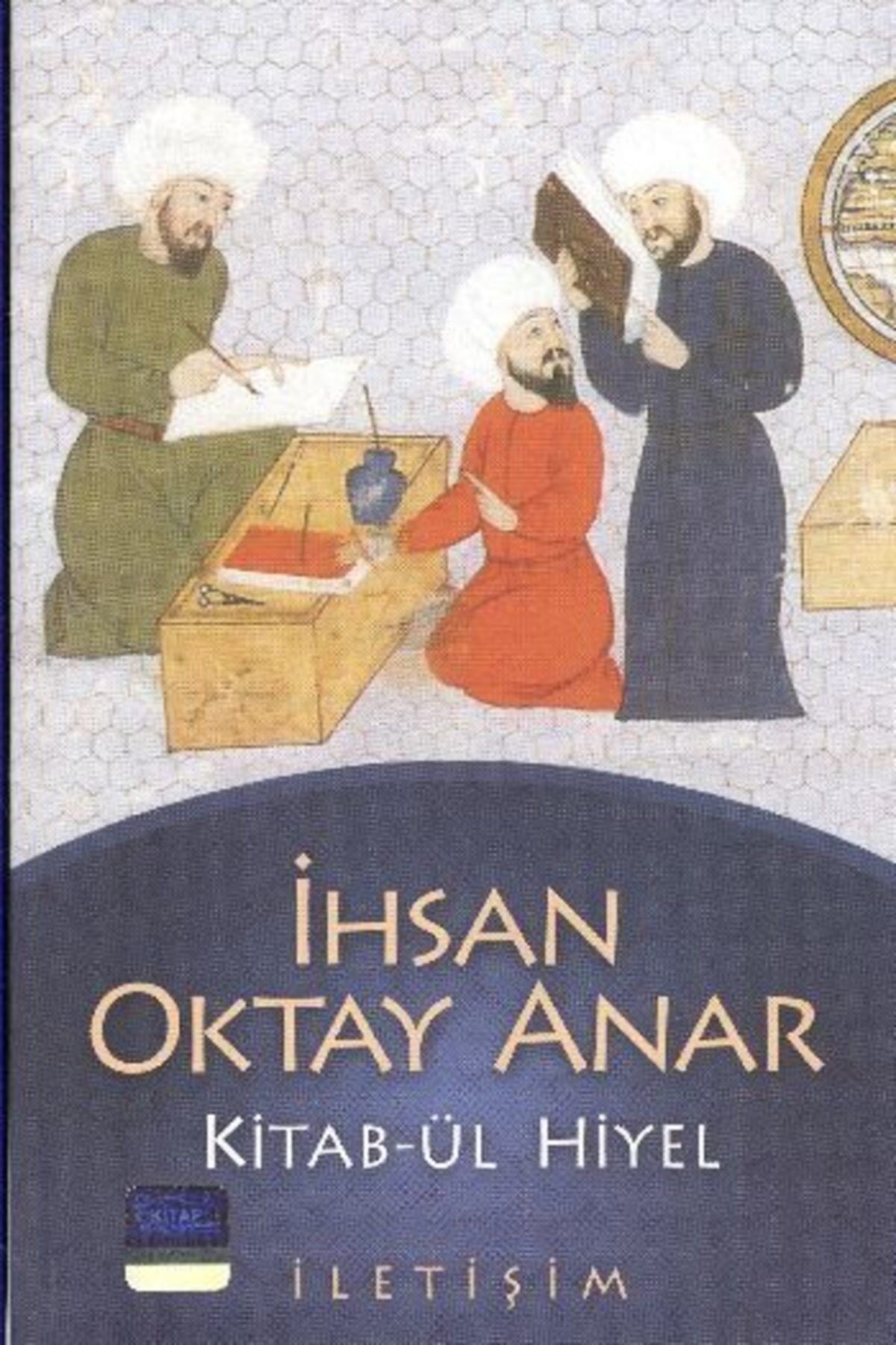 İletişim Yayınları Kitab-ül Hiyel | Ihsan Oktay Anar |