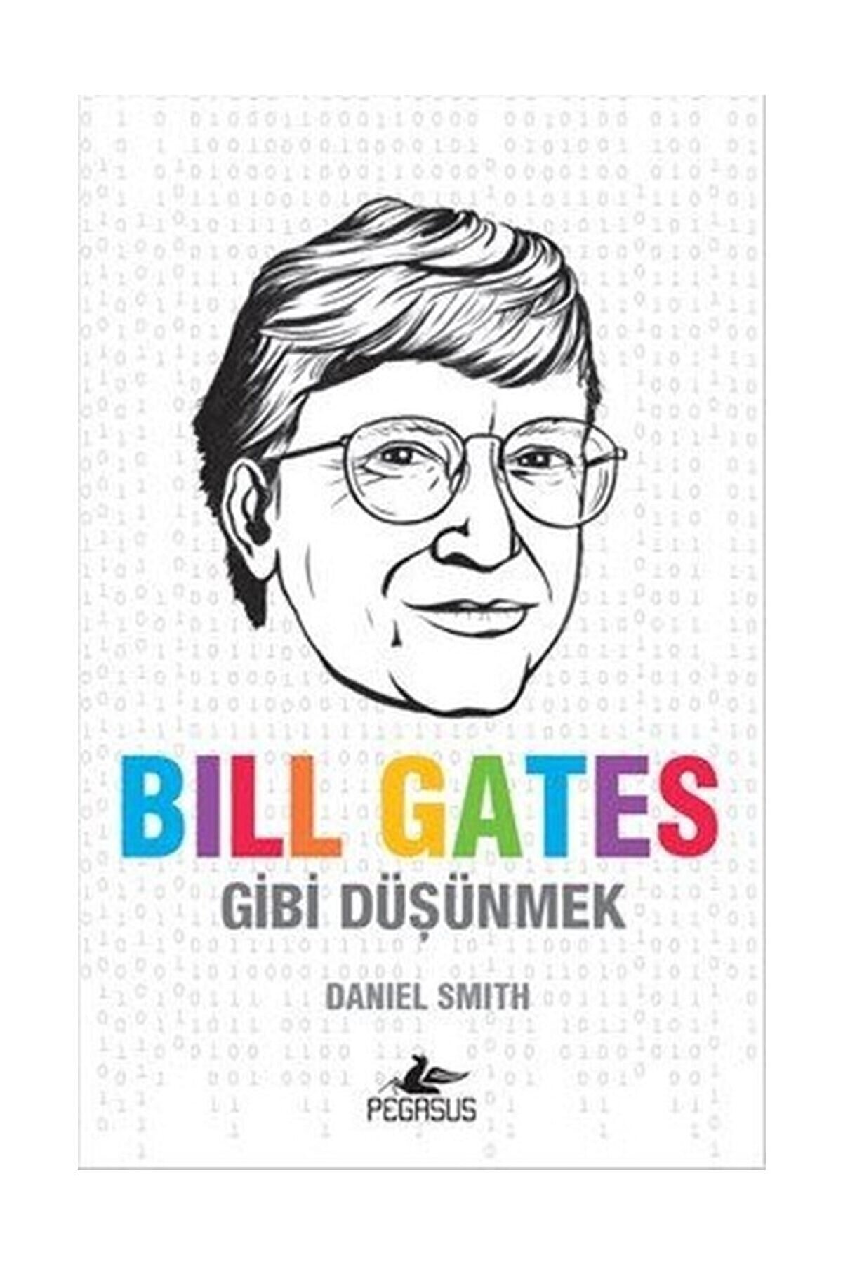 Pegasus Yayınları Bill Gates Gibi Düşünmek