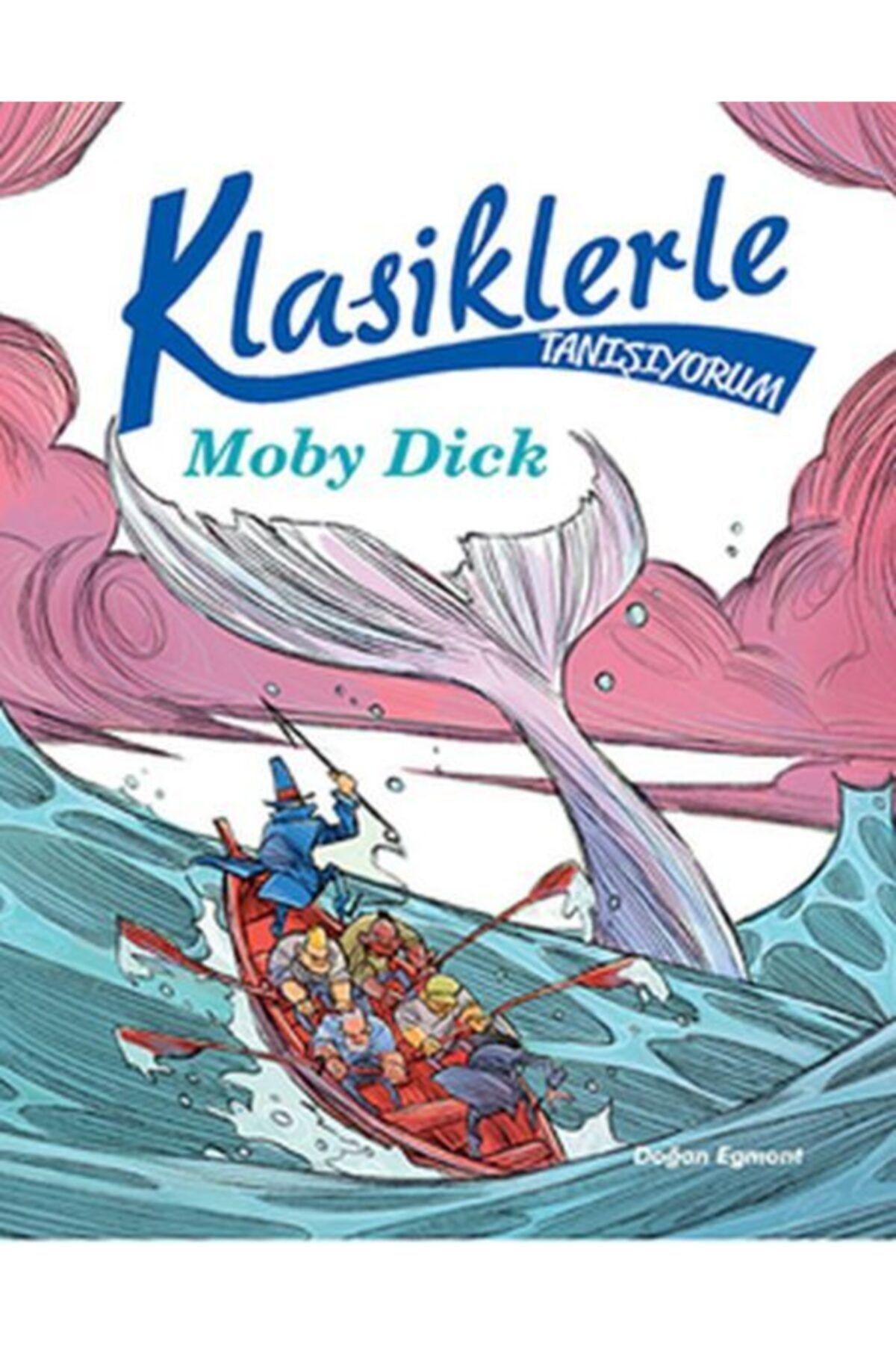 Doğan Egmont Klasiklerle Tanışıyorum - Moby Dick