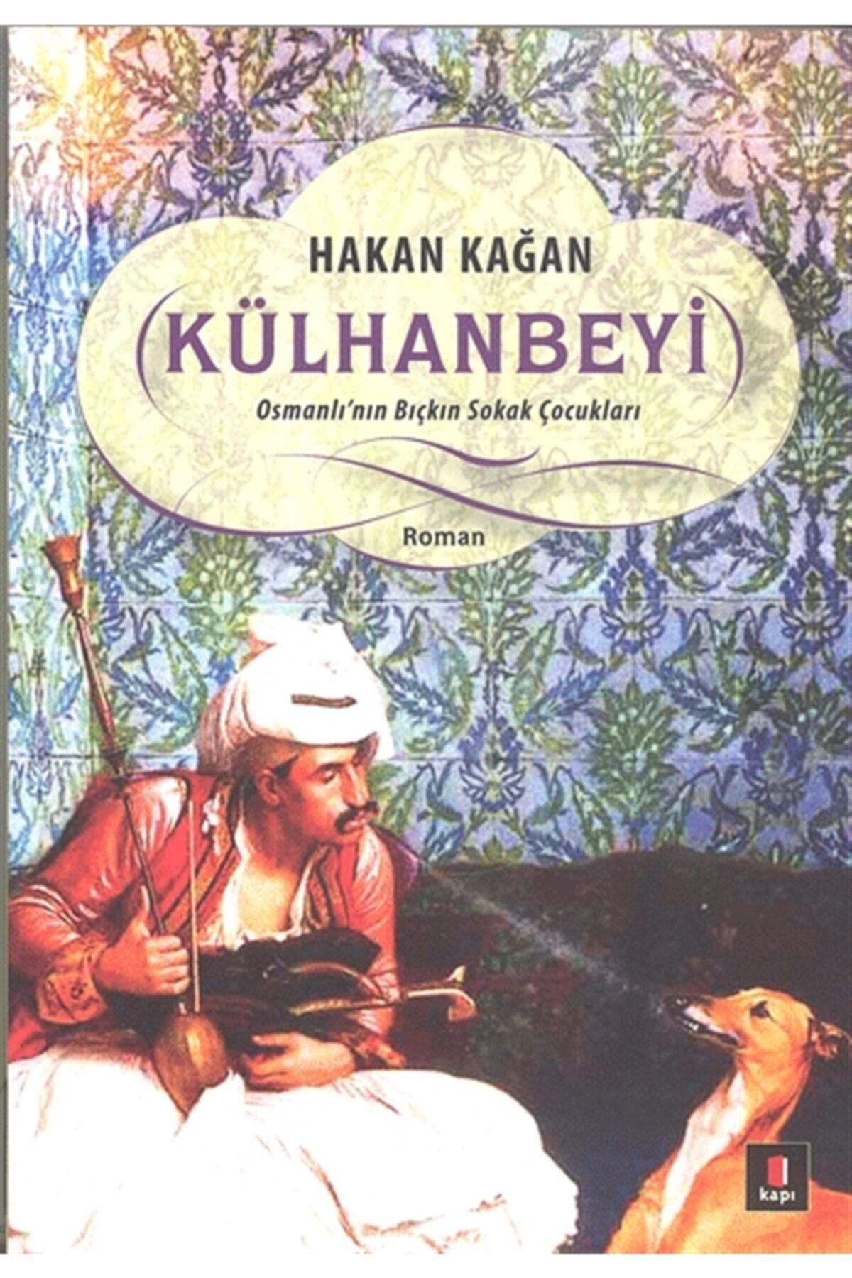 Kapı Yayınları Külhanbeyi & Osmanlı'nın Bıçkın Sokak Çocukları