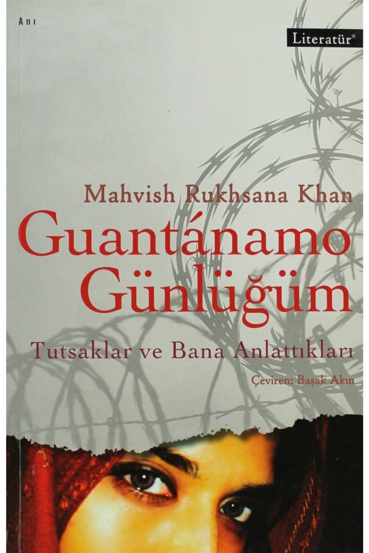 Literatür Yayınları Guantanamo Günlüğüm - Mahvish Rukhsana Khan 9789750405228