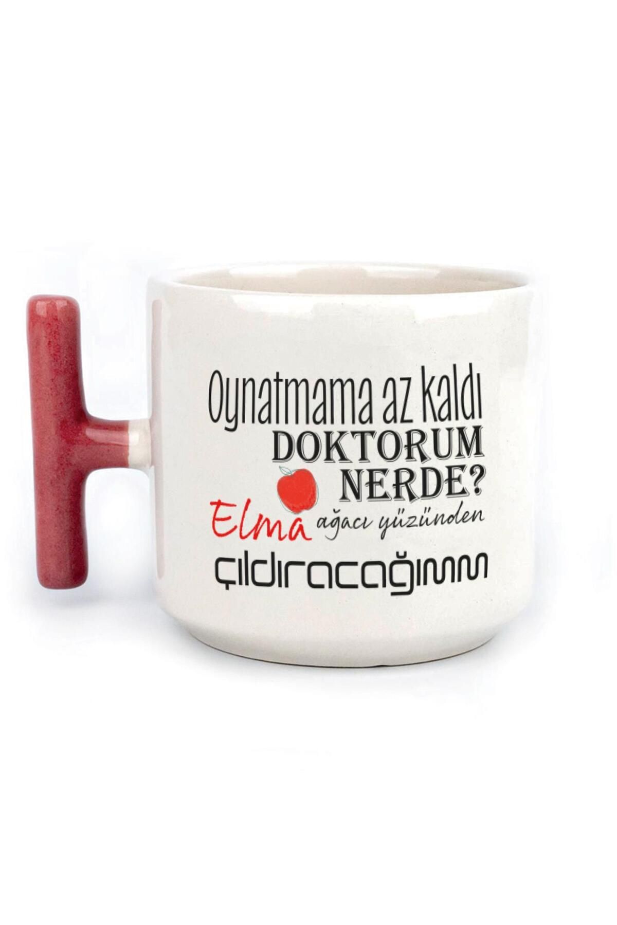 Kırtasiye Ofisi Oynatmama Az Kaldı Doktorum Nerede Baskılı Kırmızı Kulplu T Kupa