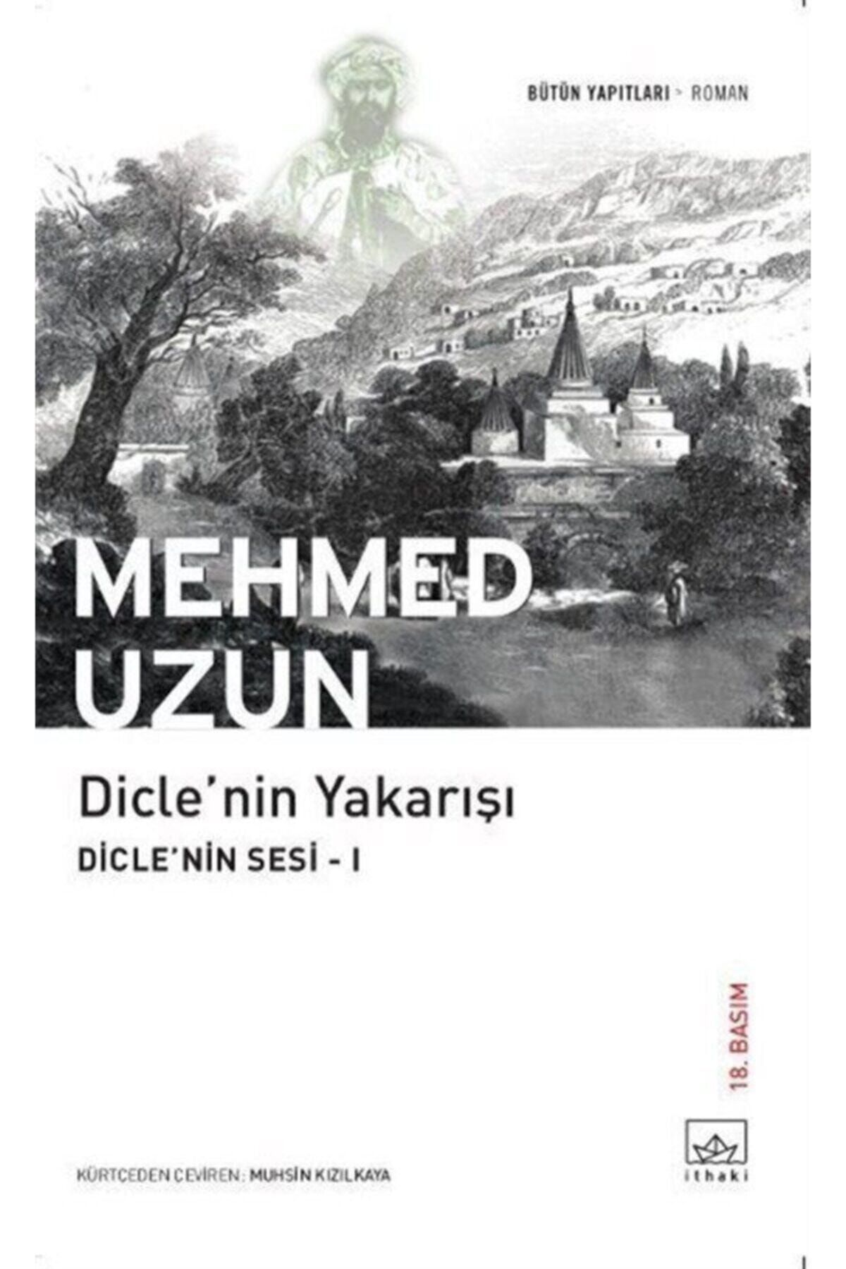 İthaki Yayınları Diclenin Yakarışı - Dicle'nin Sesi - 1 /mehmed Uzun /