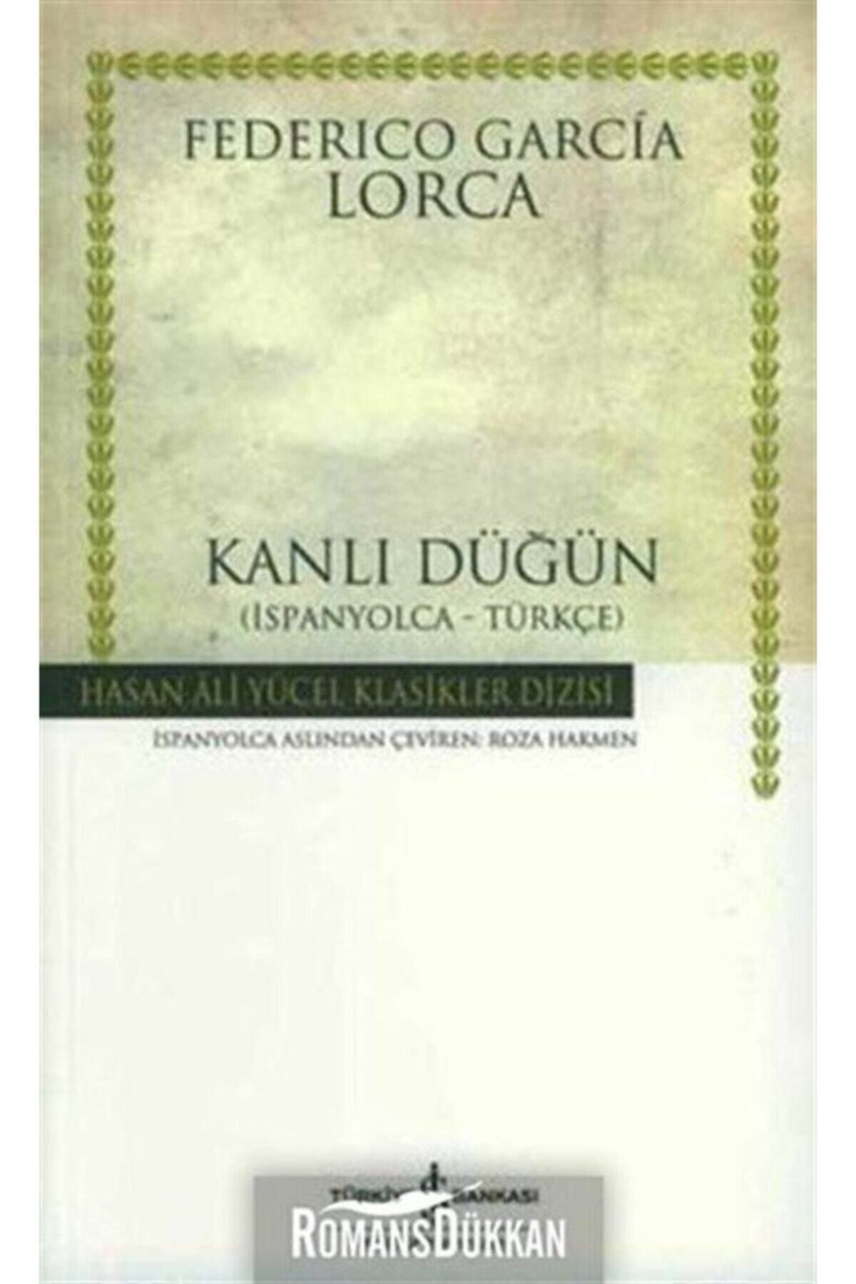 Türkiye İş Bankası Kültür Yayınları Kanlı Düğün Ispanyolca - Türkçe Federico Garcia Lorca