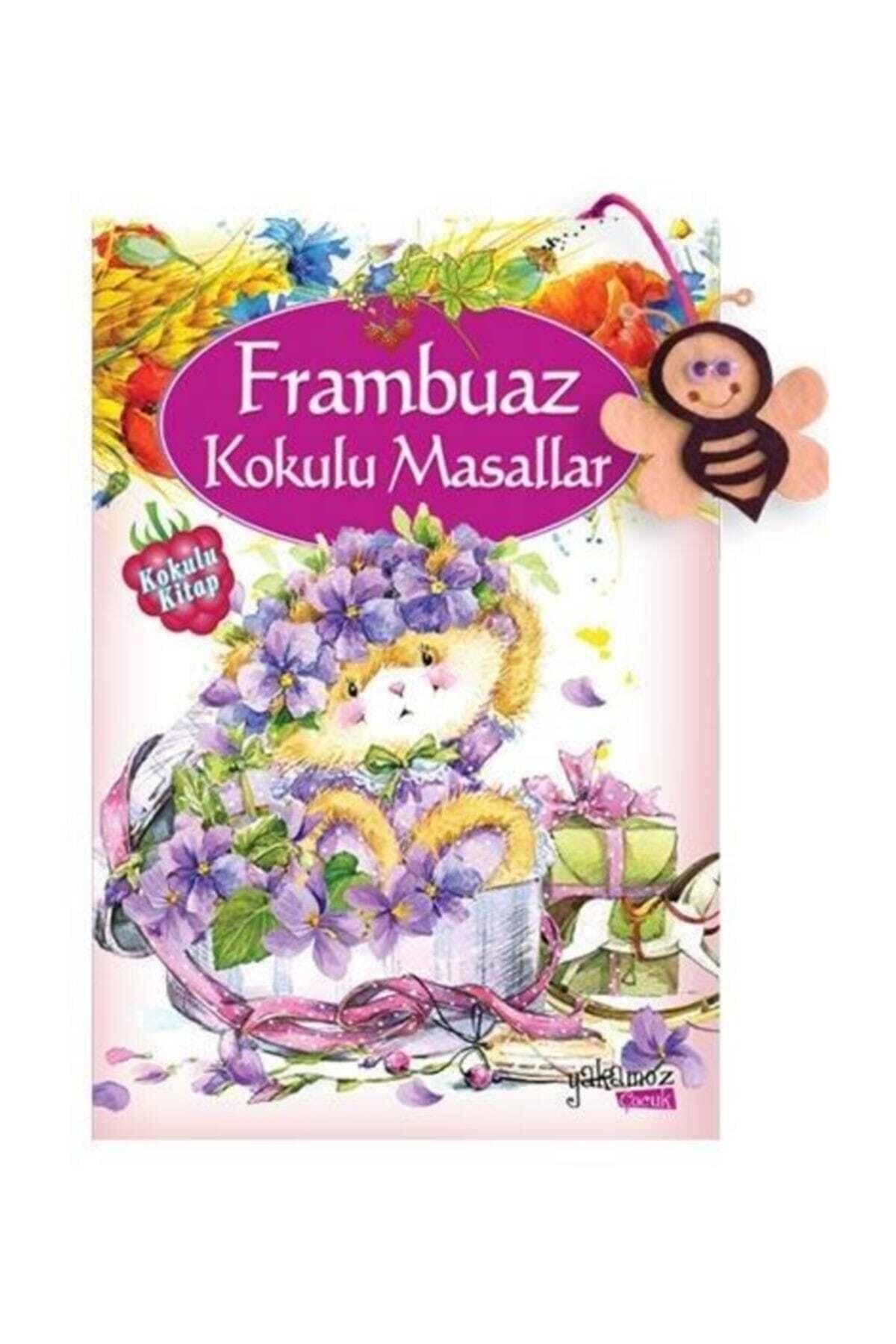 Yakamoz Yayınları Frambuaz Kokulu Masallar