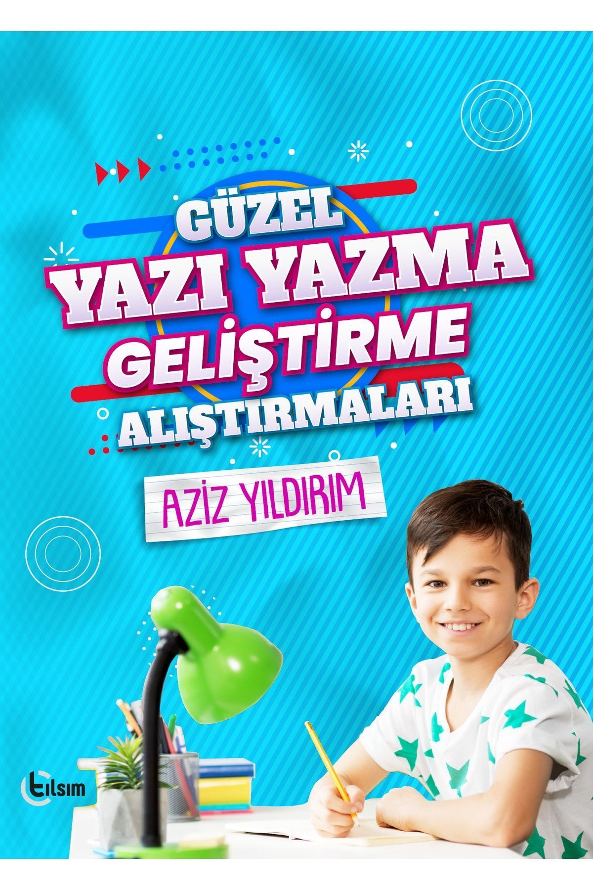 TILSIM YAYINEVİ Güzel Yazı Yazma Geliştirme Alıştırmaları