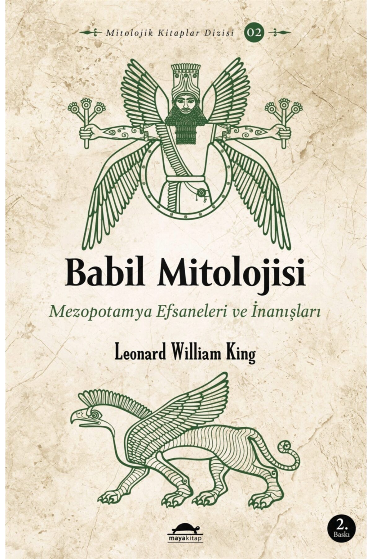 Maya Kitap Babil Mitolojisi Mezopotamya Efsaneleri Ve Inanışları  Leonard William King