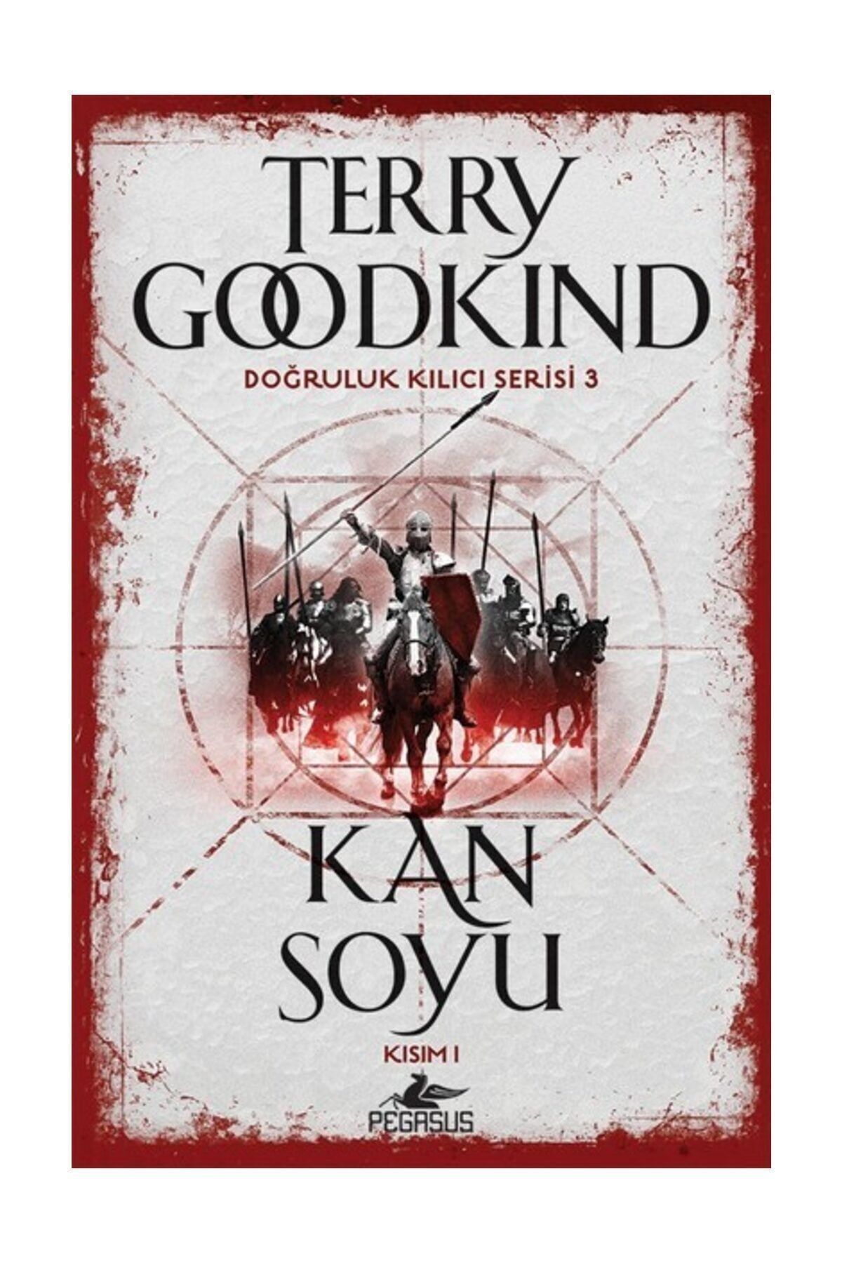 Pegasus Yayınları Kan Soyu Kısım 1 - Doğruluk Kılıcı Serisi 3 &terry Goodkind