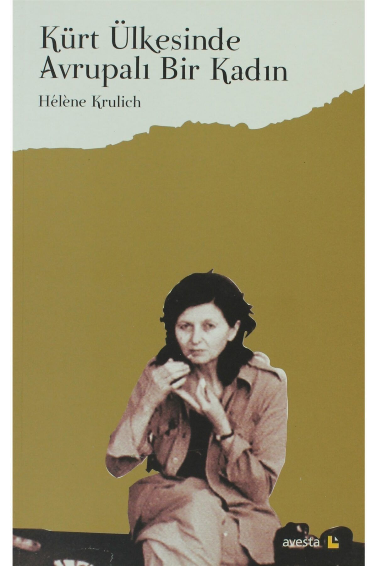Avesta Yayınları Kürt Ülkesinde Avrupalı Bir Kadın - Helene Krulich 9786055279189