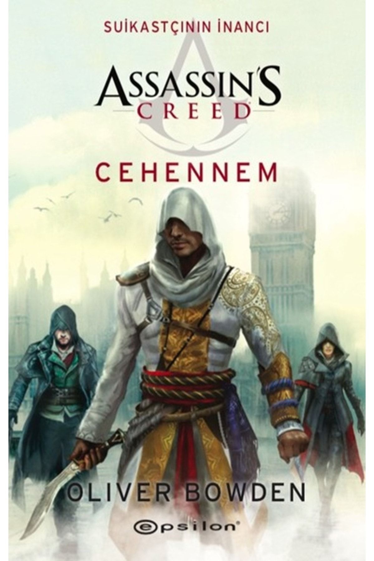 Epsilon Yayınevi Assassin's Creed - Suikastçının İnancı 6 Cehennem: Assassin's Creed - Suikastçının İnancı