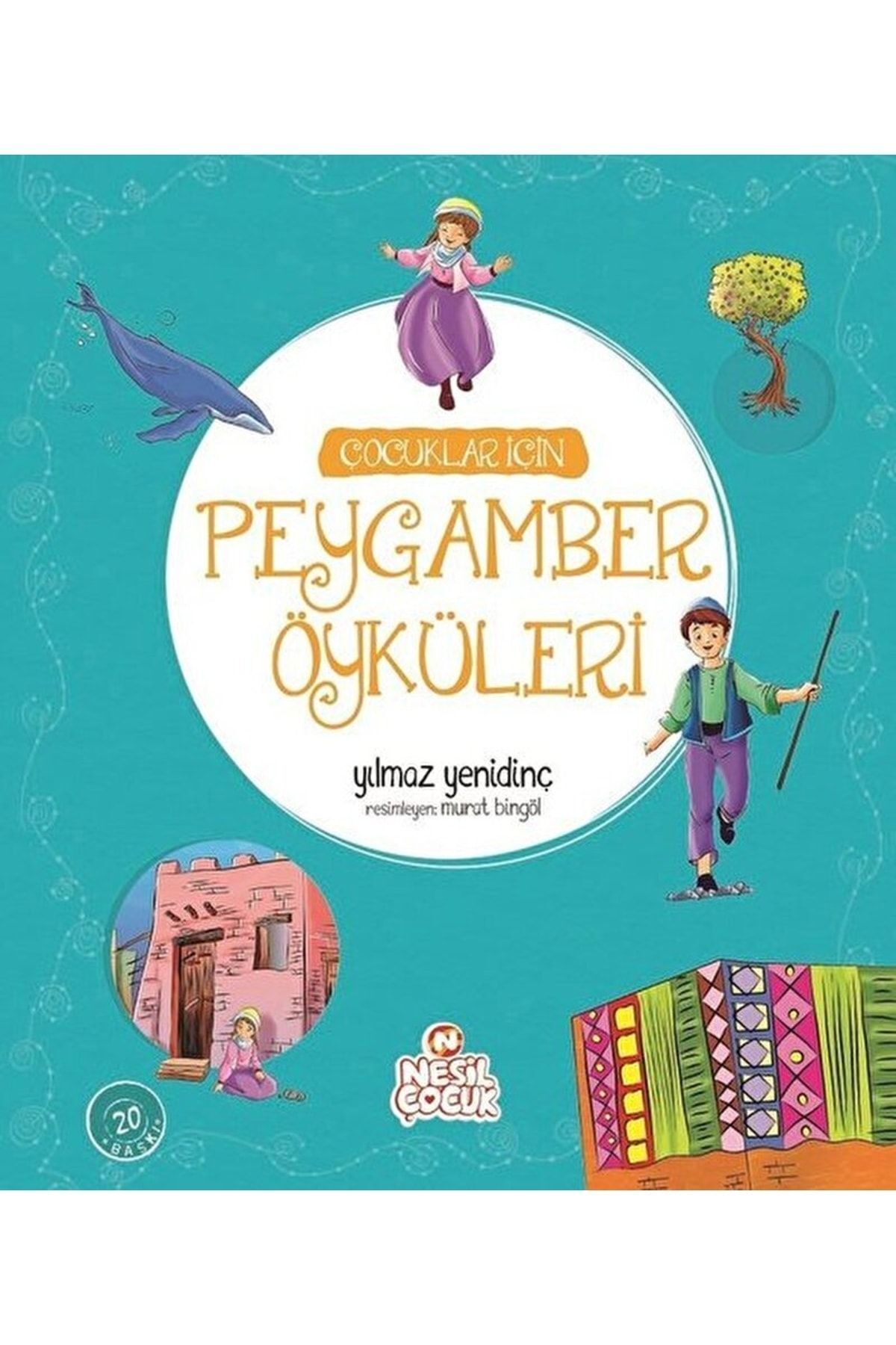 Nesil Çocuk Yayınları Çocuklar Için Peygamber Öyküleri / Yılmaz Yenidinç / / 9789752699199
