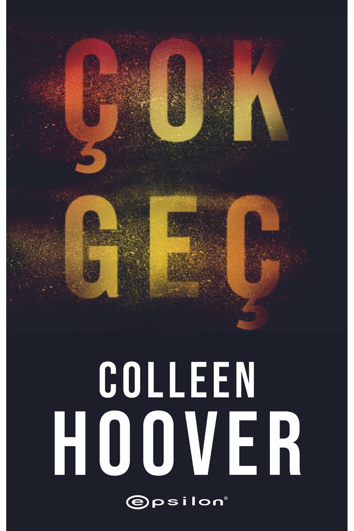 Epsilon Yayınevi Çok Geç Colleen Hoover