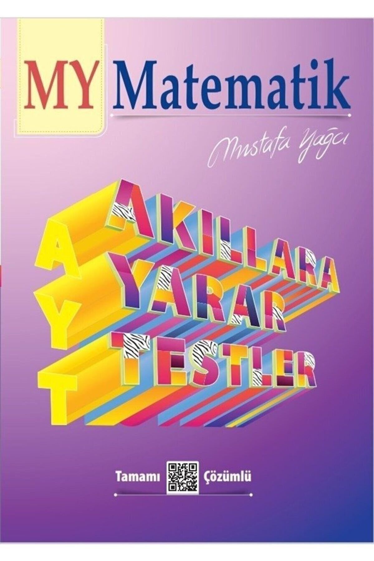 Genel Markalar Mustafa Yağcı Ayt Akıllara Yarar Testler Tamamı Çözümlü Matematik Soru Bankası