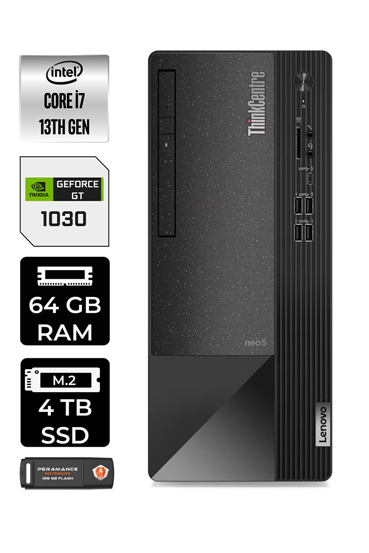 Neo 50T 12JD0008TRE500 i7 13700 64GB RAM 4TB SSD GT1030 4GB FDOS MASAÜSTÜ BİLGİSAYAR