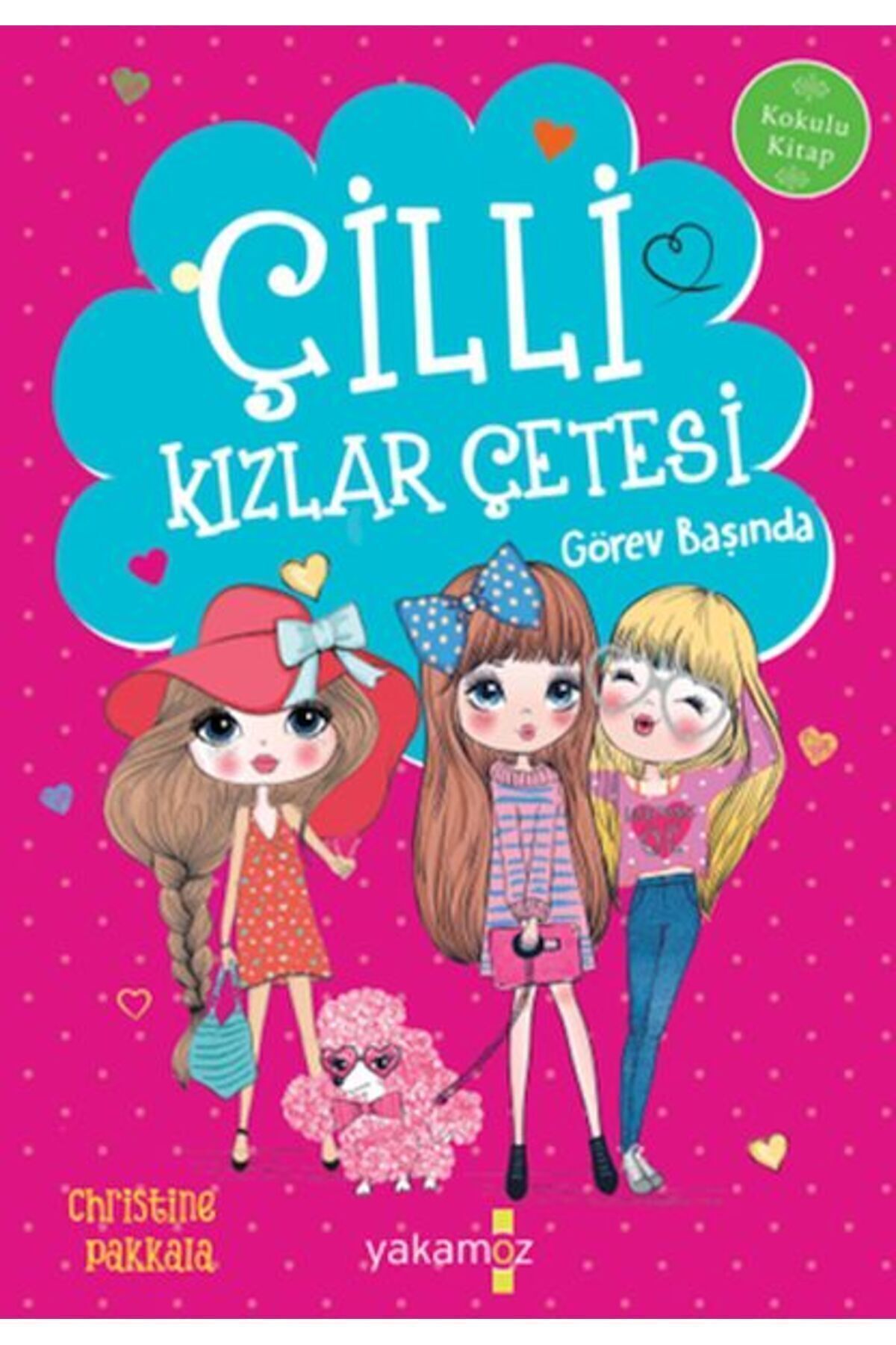 Genel Markalar Çilli Kızlar Çetesi - Görev Başında (Kokulu Kitap)