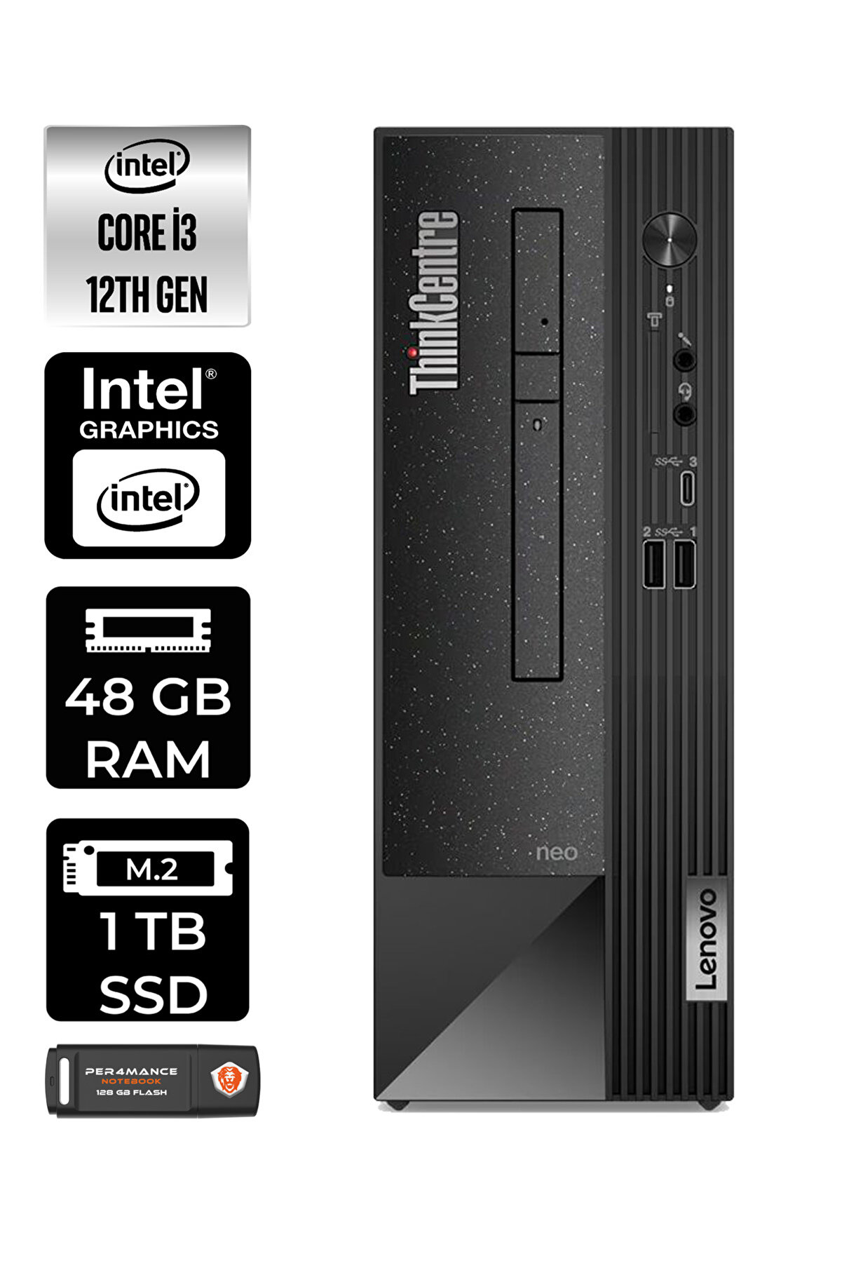 Neo 50S 11SX002VTXE093 i3 12100 48GB RAM 1TB SSD W11H MASAÜSTÜ BİLGİSAYAR