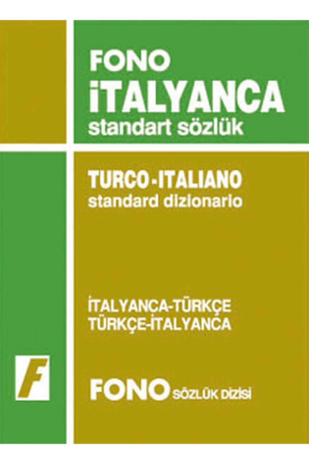 Fono Yayınları İtalyanca / Türkçe - Türkçe / İtalyanca Standart Sözlük / Fono Yayınları / 9789754711974