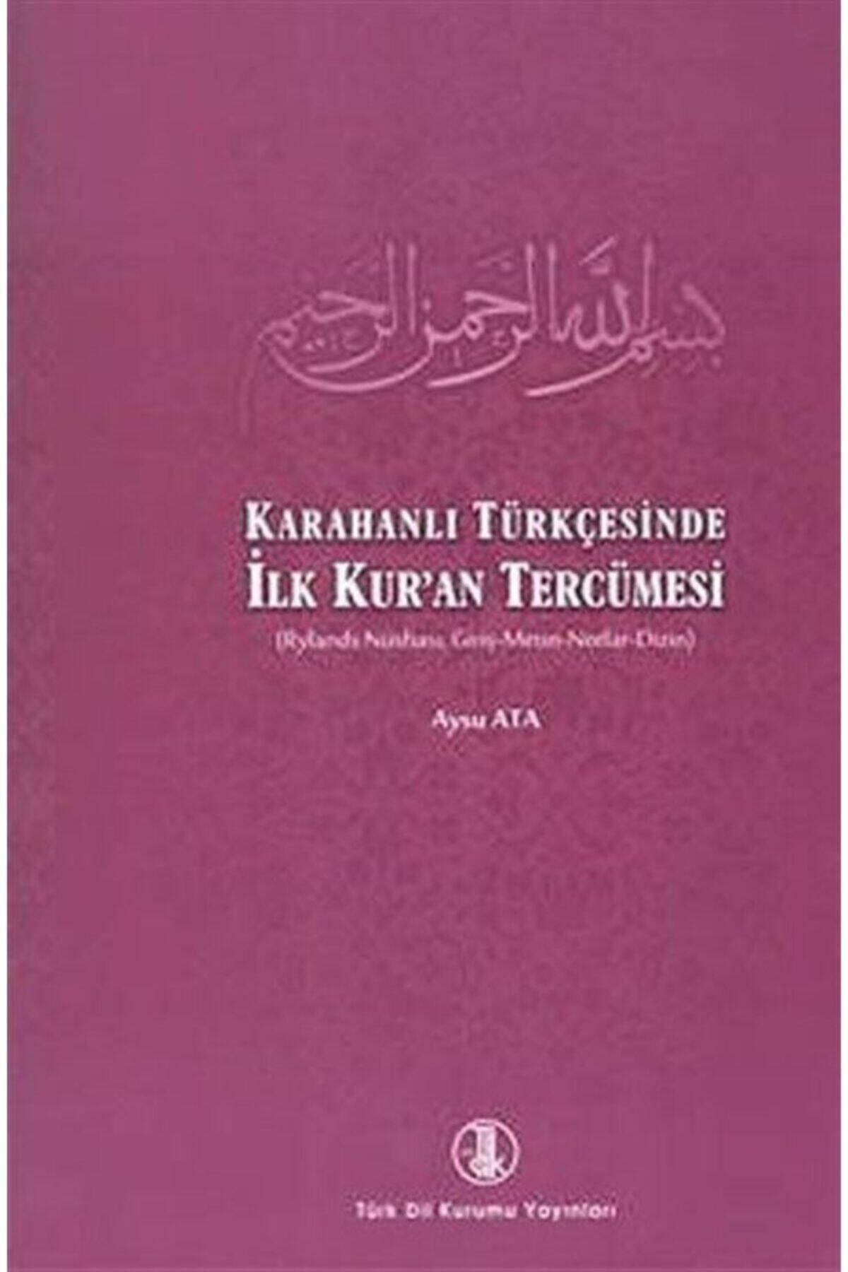 Türk Dil Kurumu Yayınları Karahanlı Türkçesi Türkçe İlk Kur'an