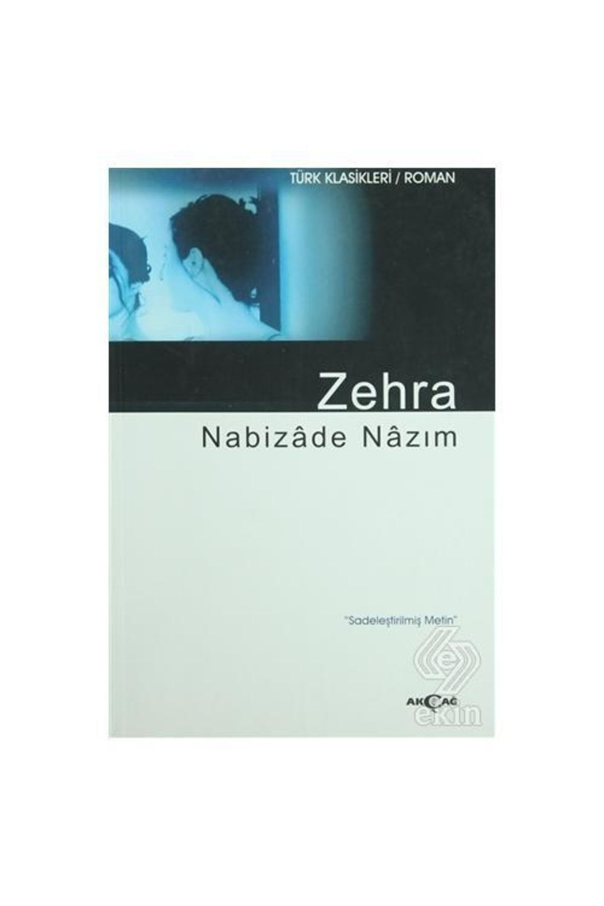 Akçağ Yayınları Zehra (SADELEŞTİRİLMİŞ METİN)