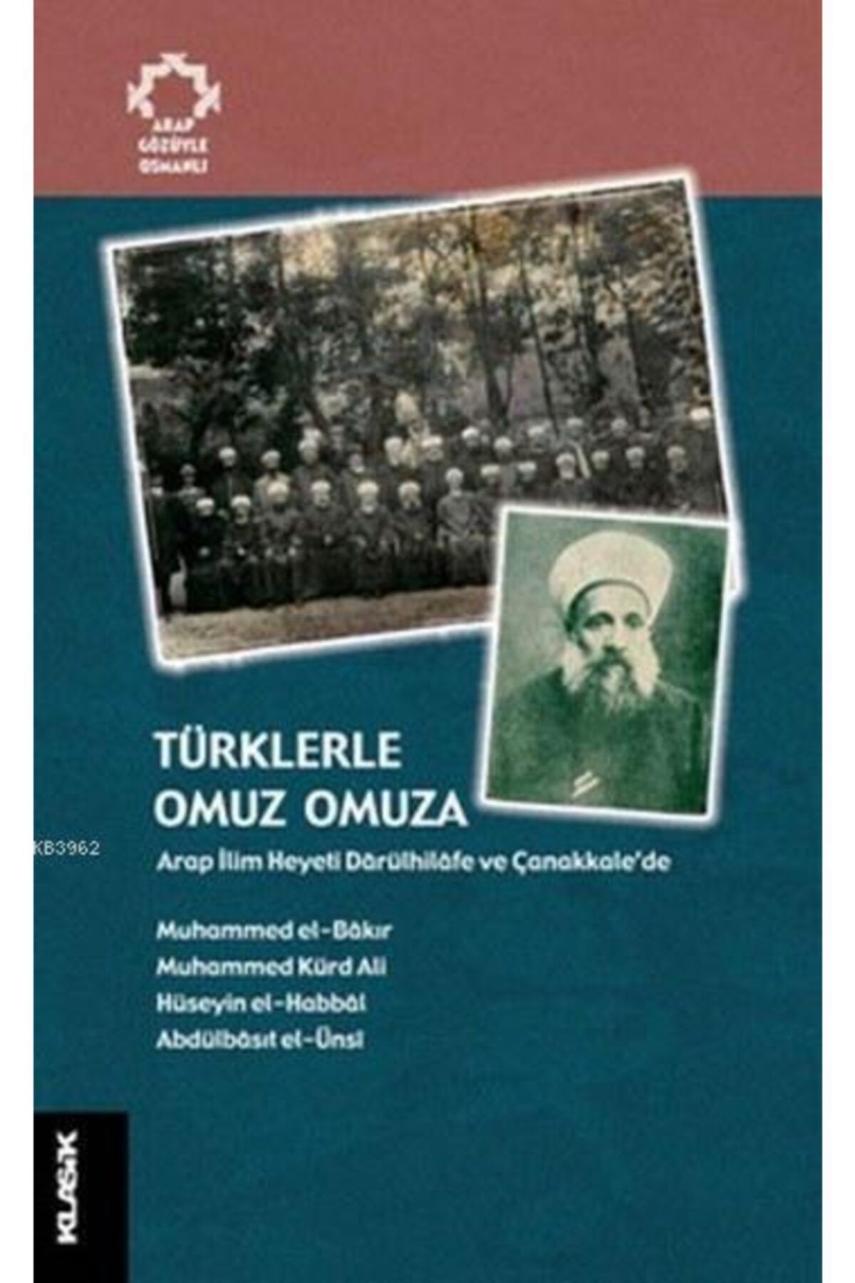 Klasik Yayınları Türklerle Omuz Omuza//muhammed El Bakır,muhammed Kürd Ali,hüseyin