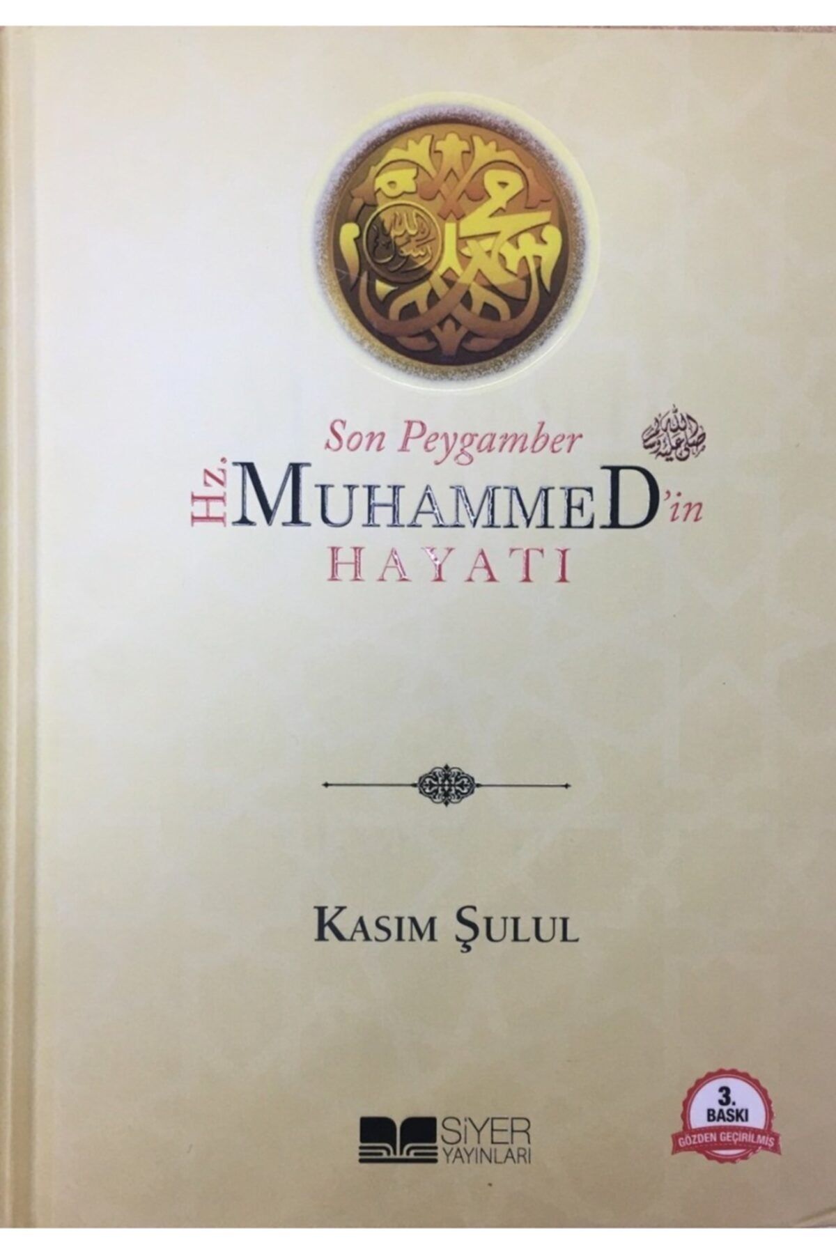 Siyer Yayınları Son Peygamber Hz. Muhammed S.A.V.'in Hayatı