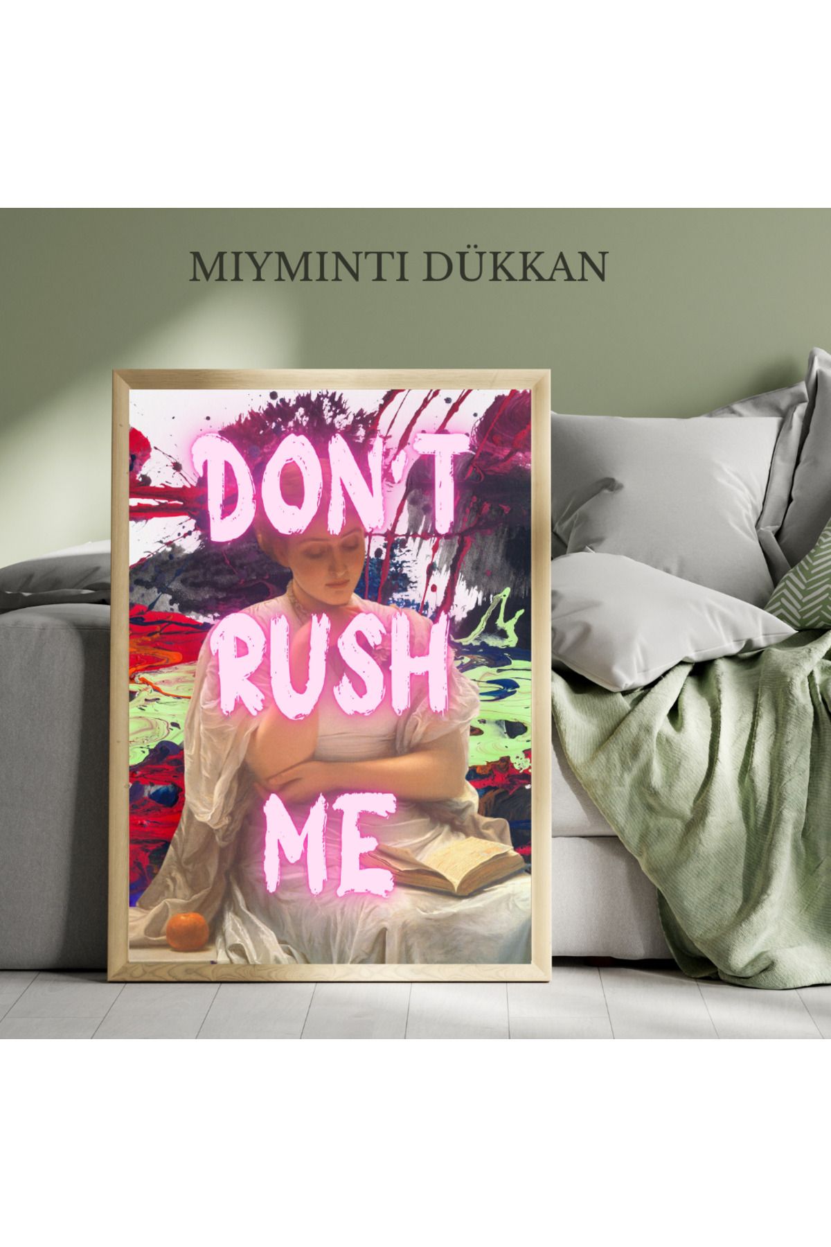 Mıymıntı dukkan Ahşap Çerçeveli Tekli Tablo - DON'T RUSH ME Tablo