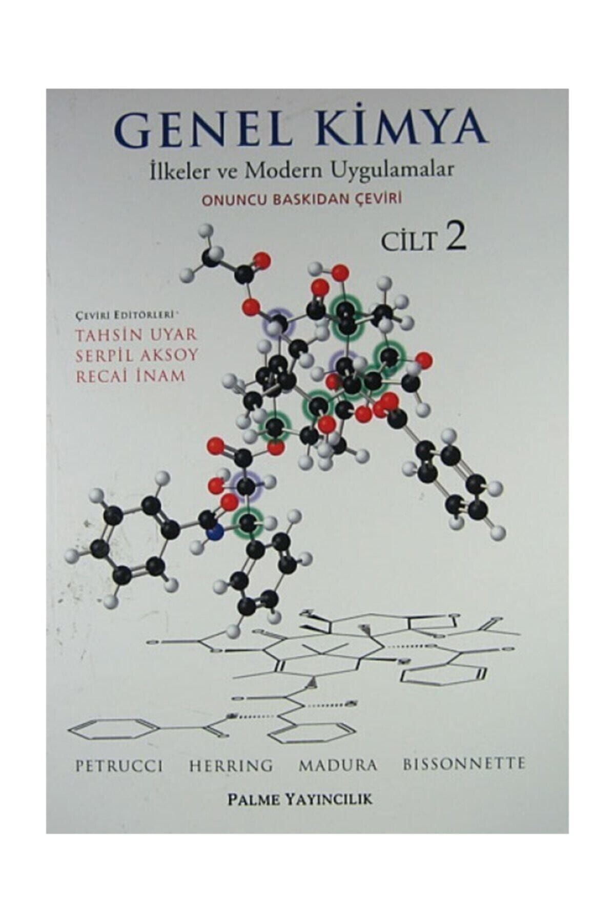 Palme Yayınevi Genel Kimya Cilt: 2 - Ilkeler Ve Modern Uygulamalar