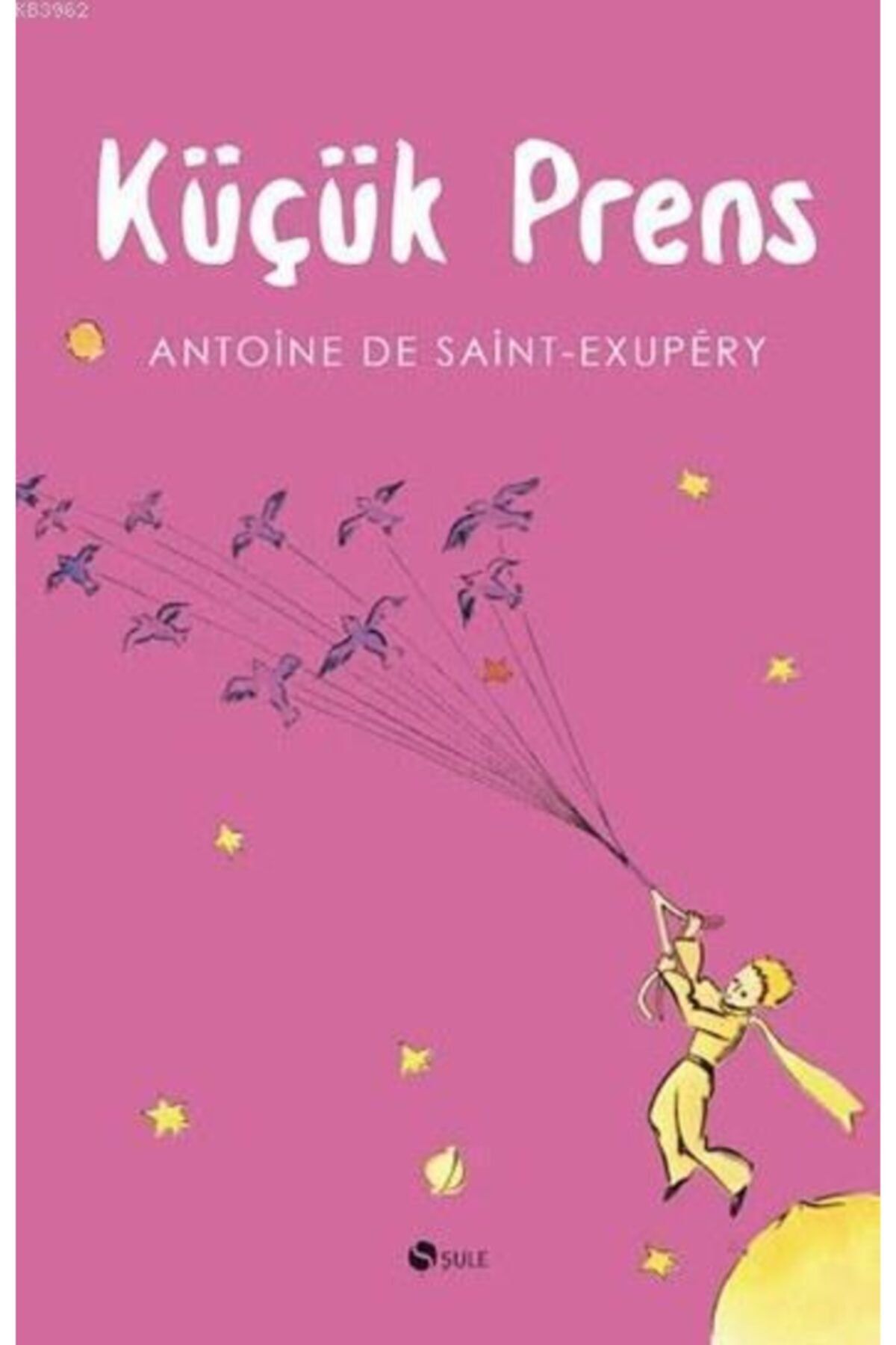 Şule Yayınları Küçük Prens//antoine De Saint Exupery